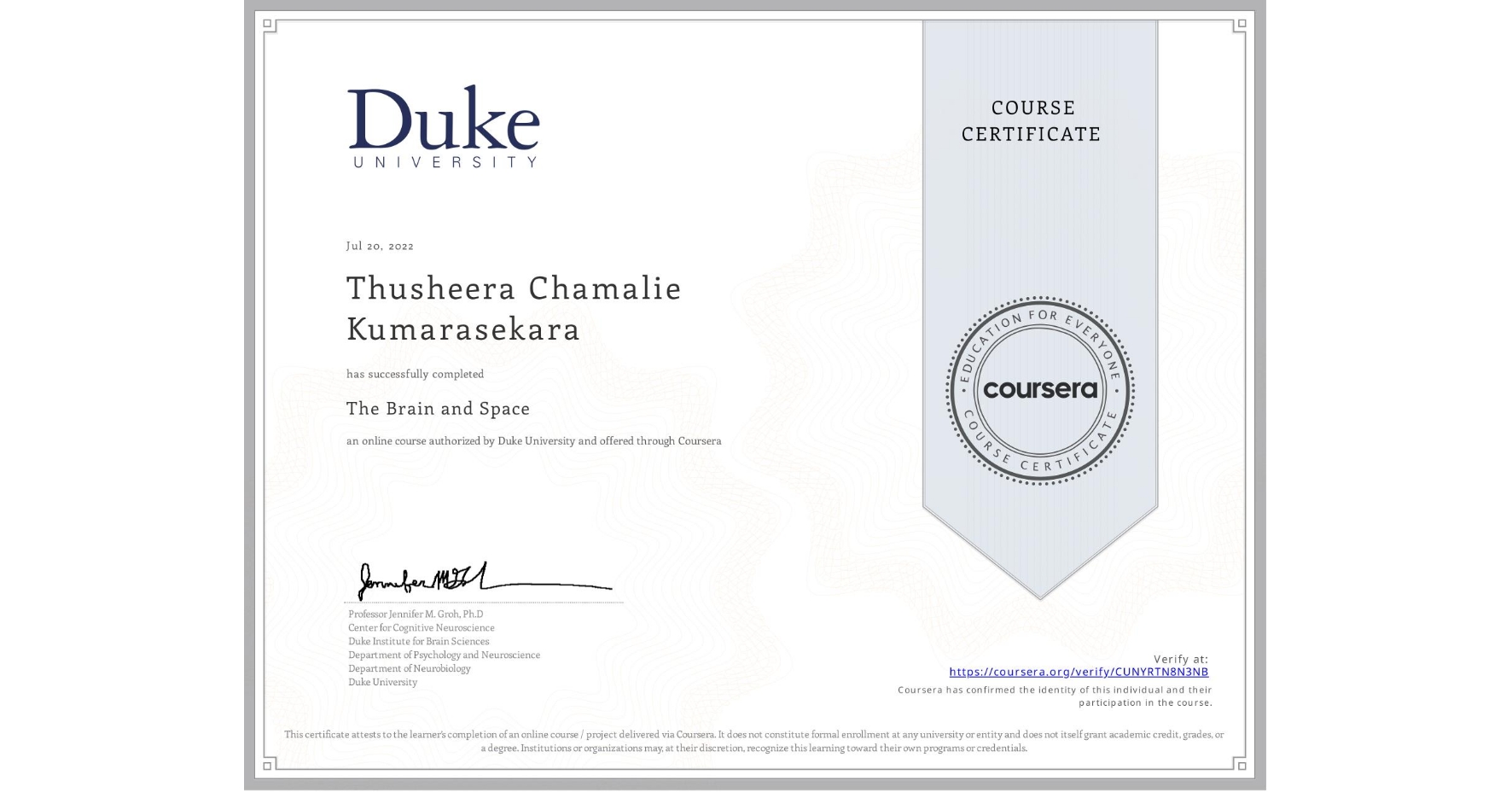 View certificate for Thusheera Chamalie Kumarasekara, The Brain and Space, an online non-credit course authorized by Duke University and offered through Coursera
