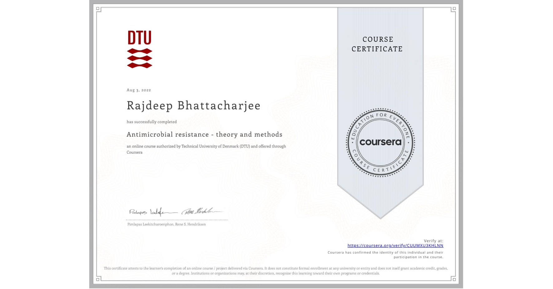 View certificate for Rajdeep Bhattacharjee, Antimicrobial resistance - theory and methods, an online non-credit course authorized by Technical University of Denmark (DTU) and offered through Coursera