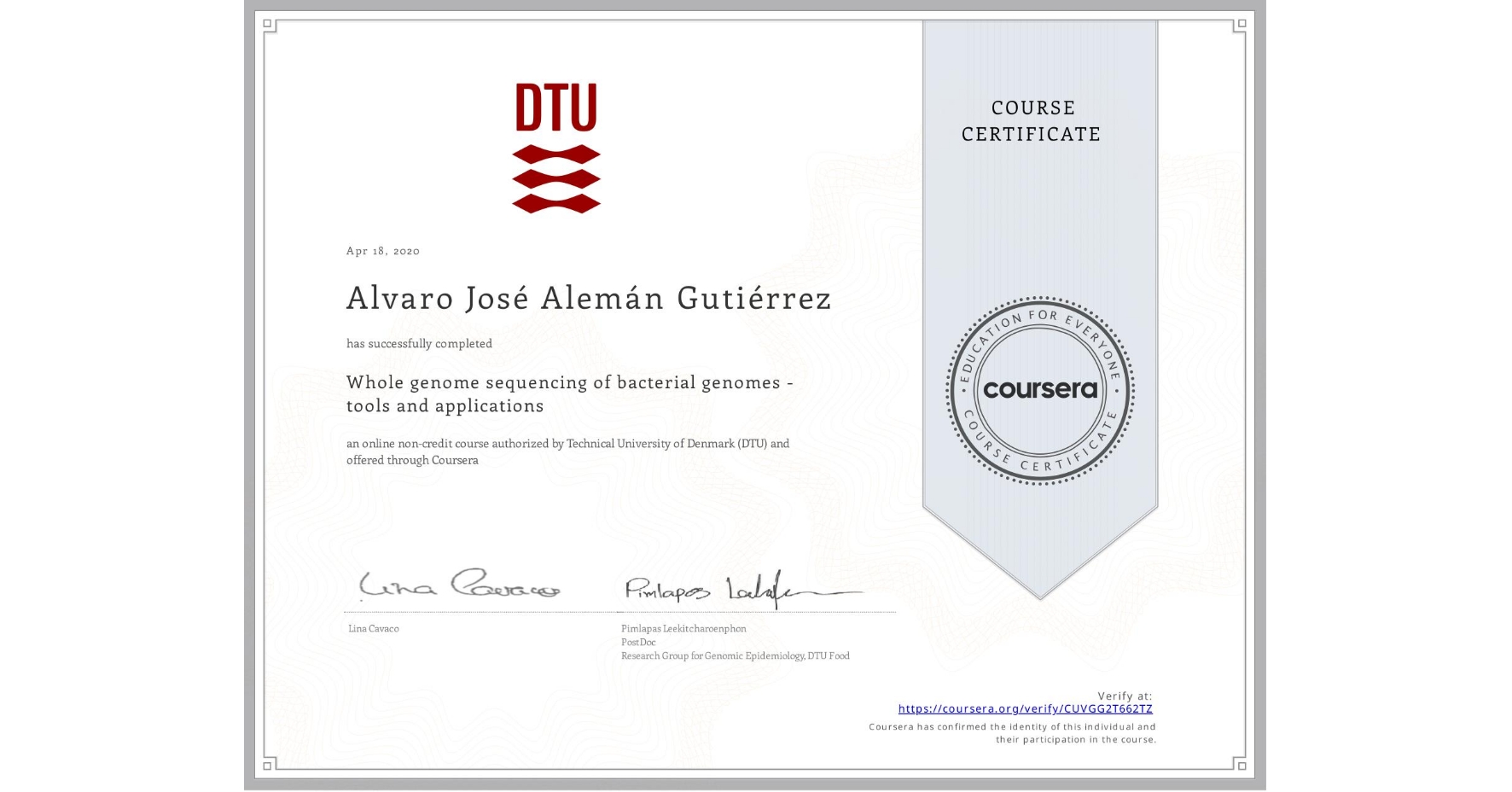 View certificate for Alvaro José Alemán Gutiérrez, Whole genome sequencing of bacterial genomes - tools and applications, an online non-credit course authorized by Technical University of Denmark (DTU) and offered through Coursera