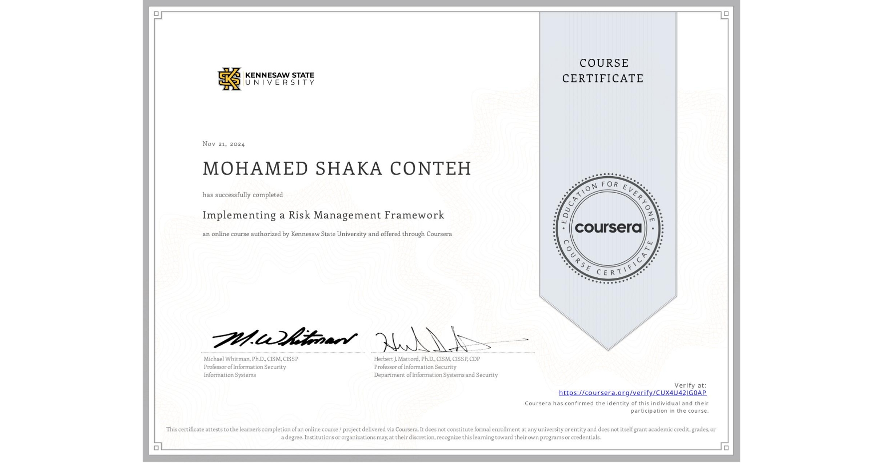 View certificate for MOHAMED SHAKA CONTEH, Implementing a Risk Management Framework , an online non-credit course authorized by Kennesaw State University and offered through Coursera