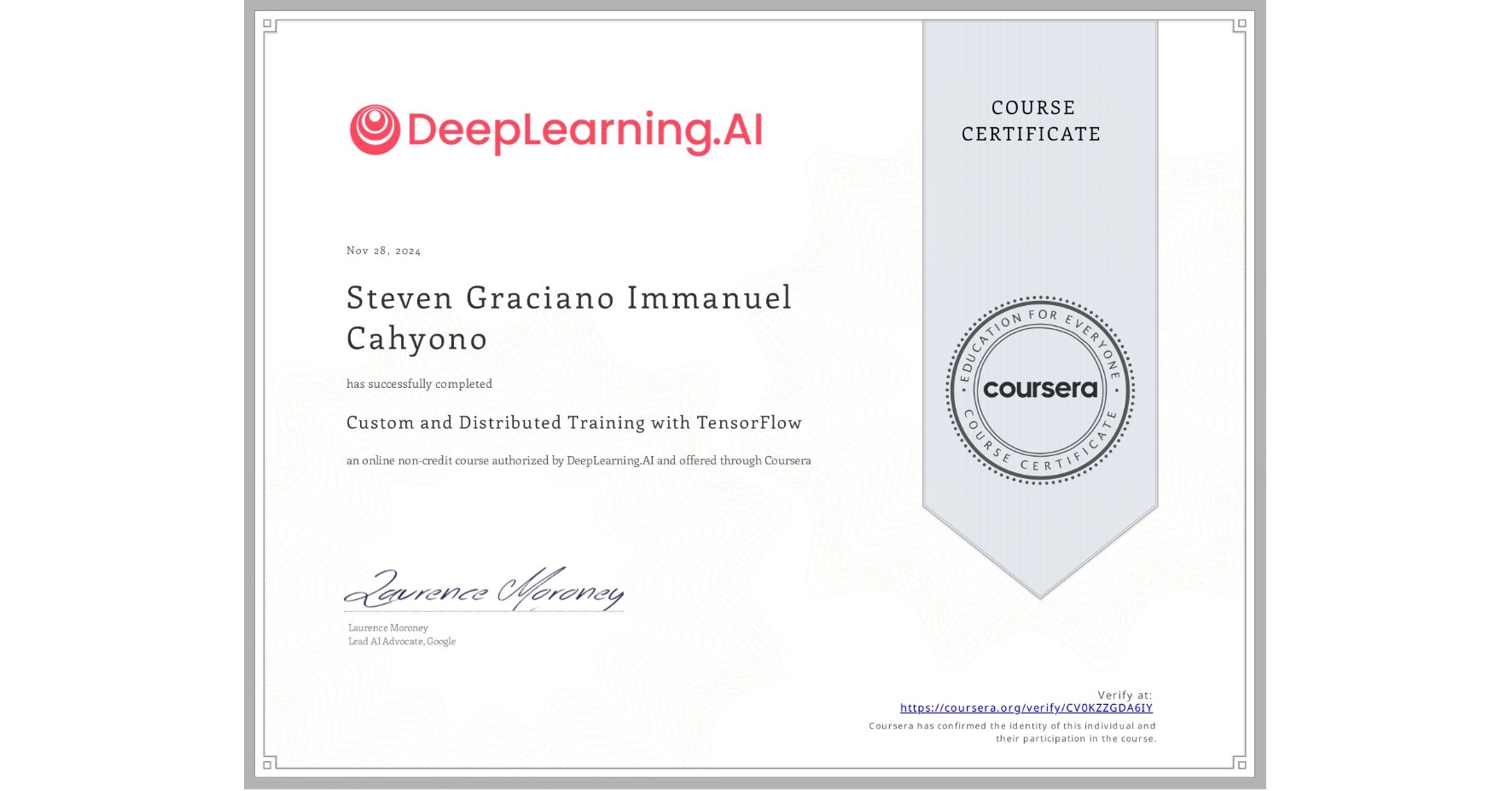 View certificate for Steven Graciano Immanuel Cahyono, Custom and Distributed Training with TensorFlow, an online non-credit course authorized by DeepLearning.AI and offered through Coursera