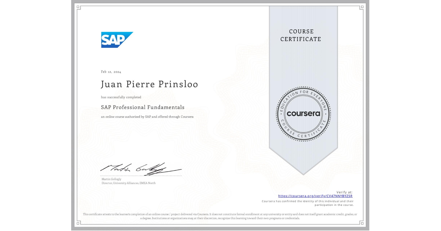 View certificate for Juan Pierre Prinsloo, SAP Professional Fundamentals, an online non-credit course authorized by SAP and offered through Coursera