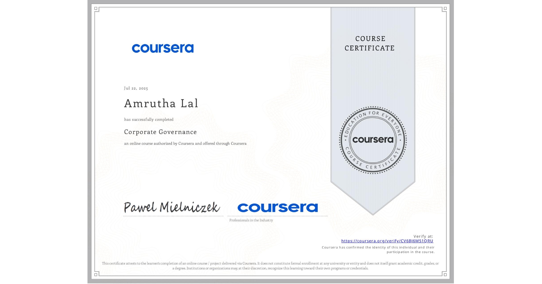 View certificate for Amrutha Lal, Corporate Governance, an online non-credit course authorized by Coursera and offered through Coursera
