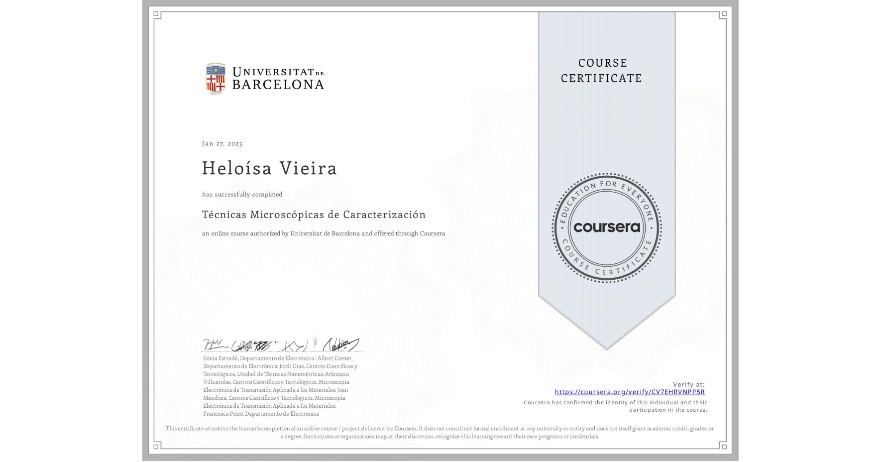 View certificate for Heloísa Vieira, Técnicas Microscópicas de Caracterización , an online non-credit course authorized by Universitat de Barcelona and offered through Coursera