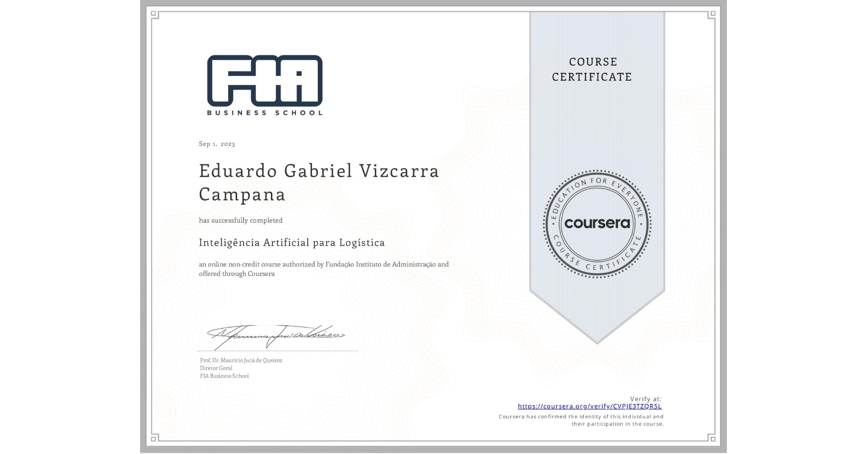 View certificate for Eduardo Gabriel Vizcarra Campana, Inteligência Artificial para Logística, an online non-credit course authorized by Fundação Instituto de Administração and offered through Coursera