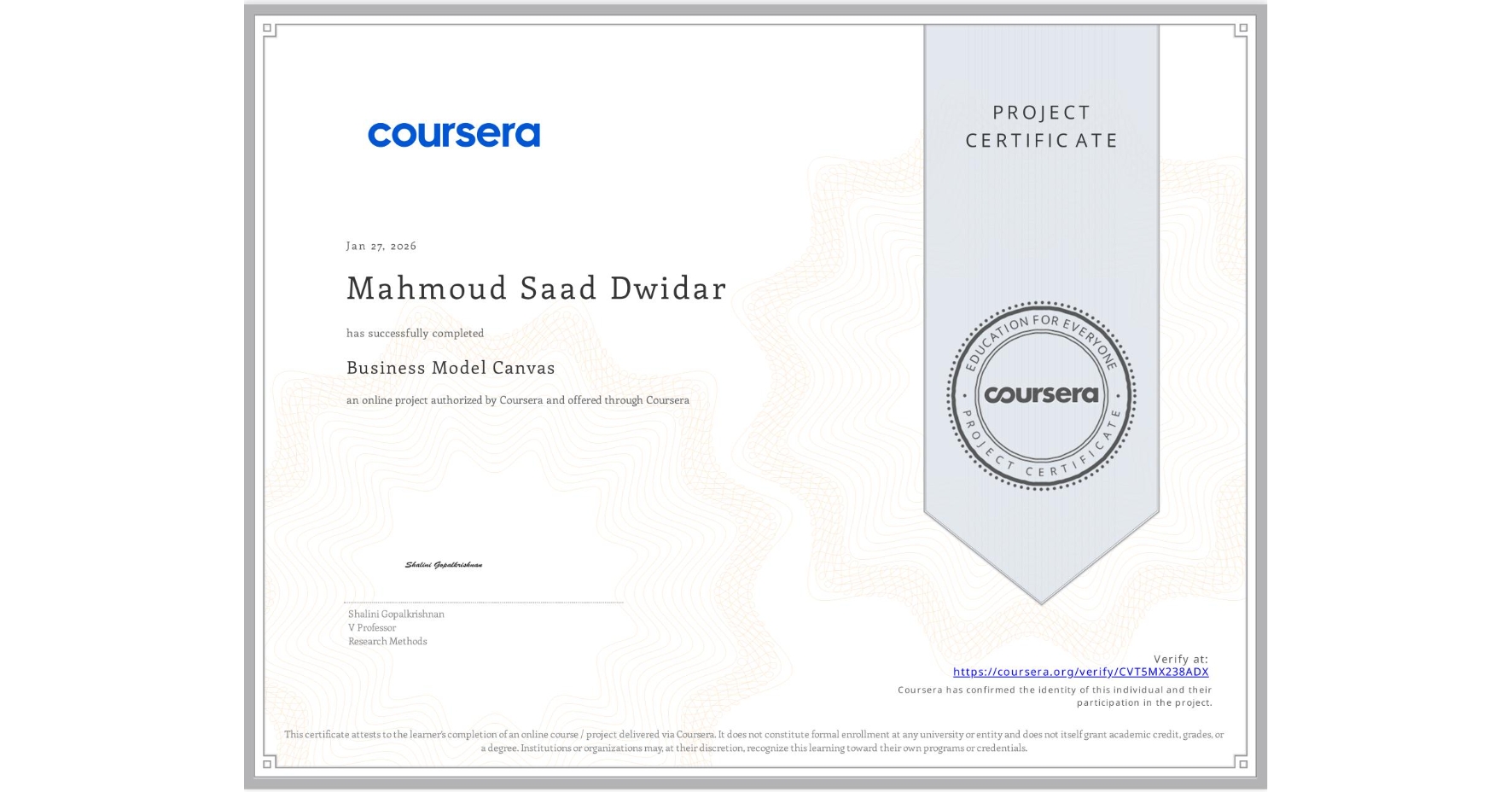 View certificate for Mahmoud Saad Dwidar , Business Model Canvas, an online non-credit course authorized by Coursera and offered through Coursera