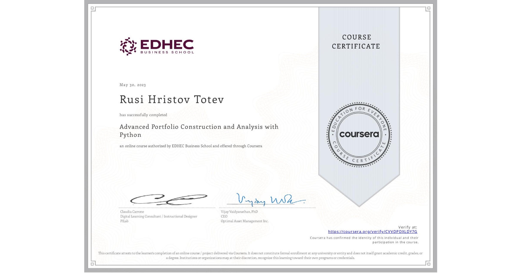 View certificate for Rusi Hristov Totev, Advanced Portfolio Construction and Analysis with Python, an online non-credit course authorized by EDHEC Business School and offered through Coursera