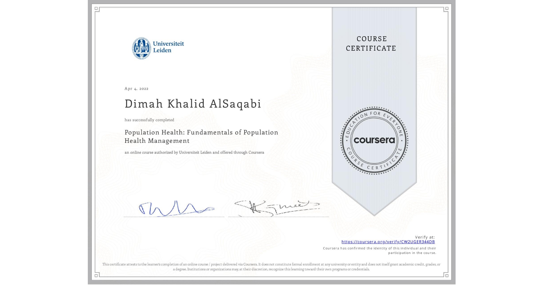 View certificate for Dimah Khalid AlSaqabi, Population Health: Fundamentals of Population Health Management, an online non-credit course authorized by Universiteit Leiden and offered through Coursera