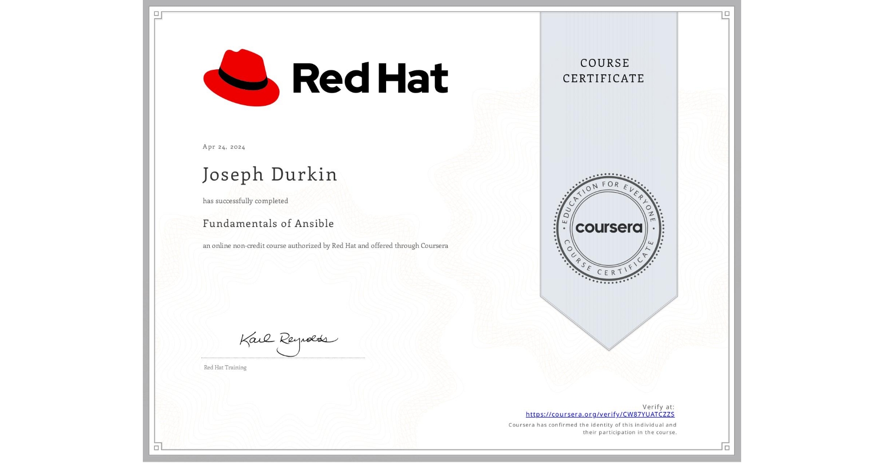 View certificate for Joseph Durkin, Fundamentals of Ansible, an online non-credit course authorized by Red Hat and offered through Coursera