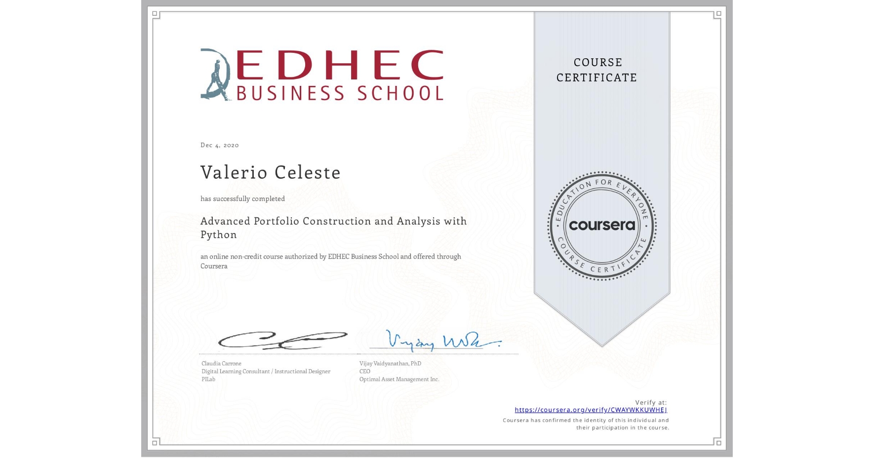 View certificate for Valerio Celeste, Advanced Portfolio Construction and Analysis with Python, an online non-credit course authorized by EDHEC Business School and offered through Coursera