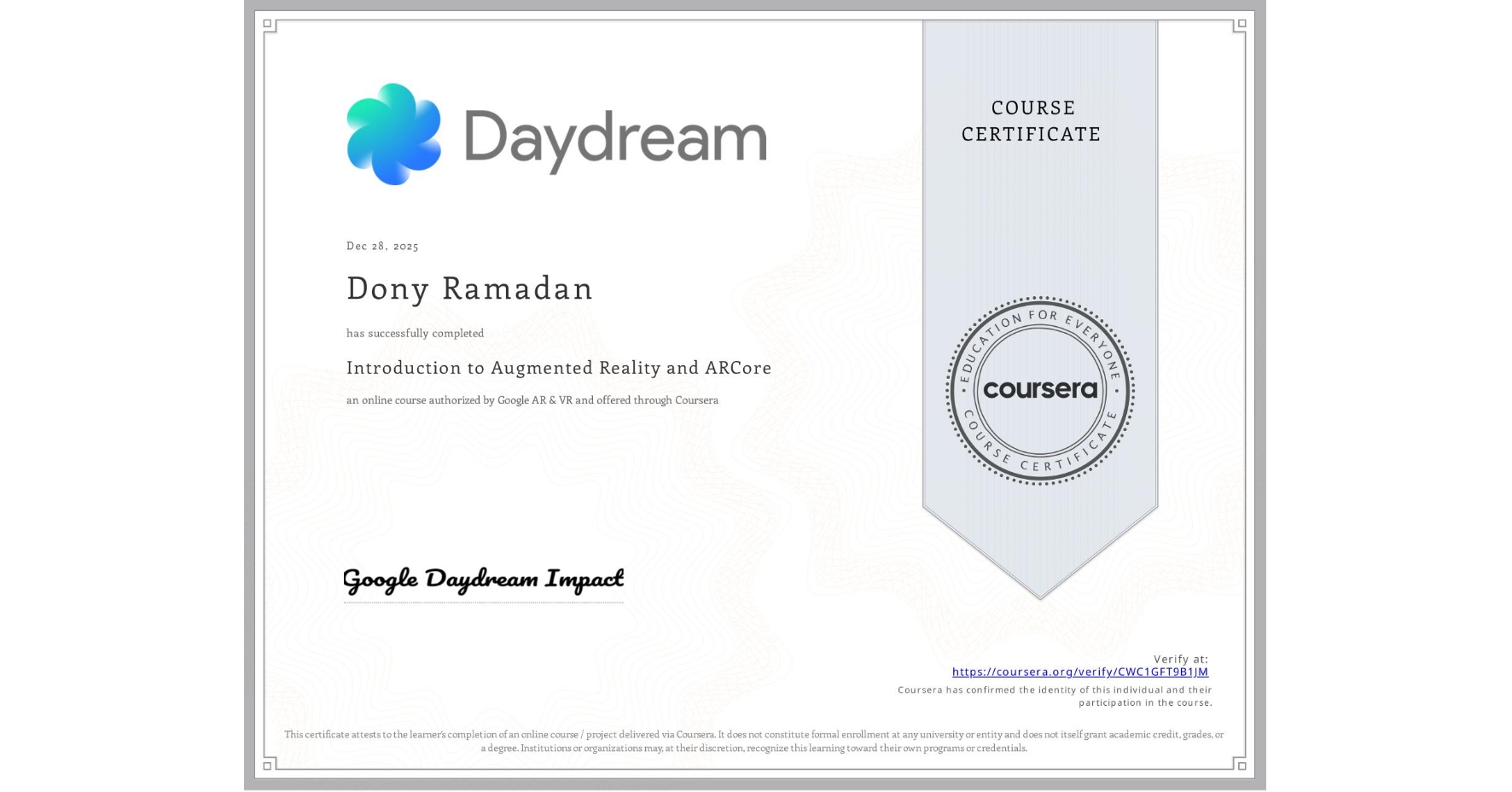 View certificate for Dony Ramadan , Introduction to Augmented Reality and ARCore, an online non-credit course authorized by Google AR & VR and offered through Coursera