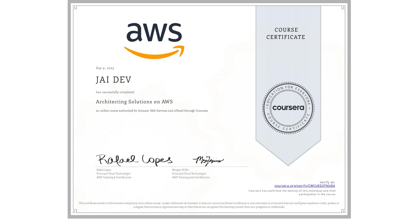 View certificate for JAI DEV, Architecting Solutions on AWS, an online non-credit course authorized by Amazon Web Services and offered through Coursera
