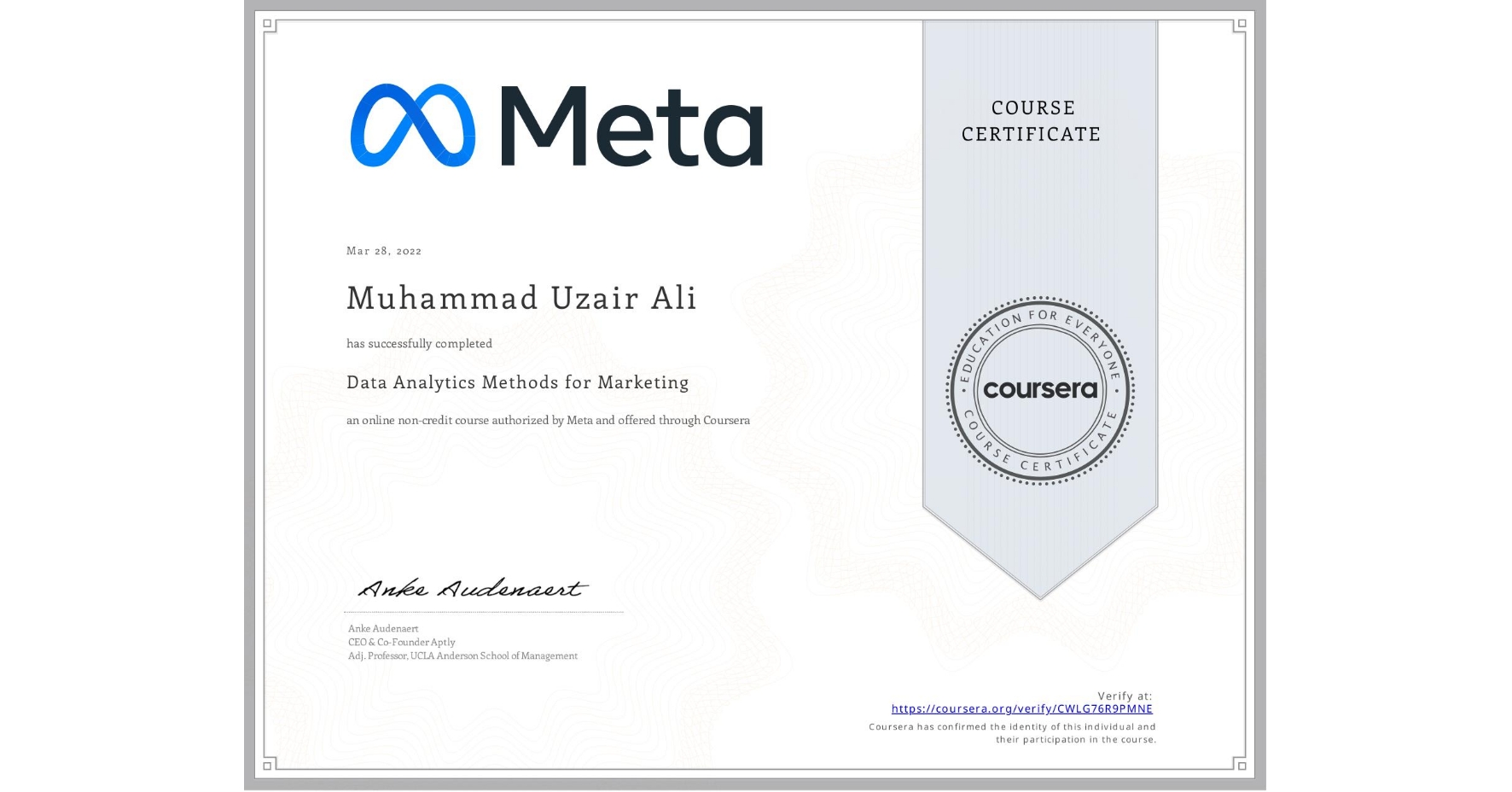 View certificate for Muhammad Uzair  Ali, Data Analytics Methods for Marketing, an online non-credit course authorized by Meta and offered through Coursera