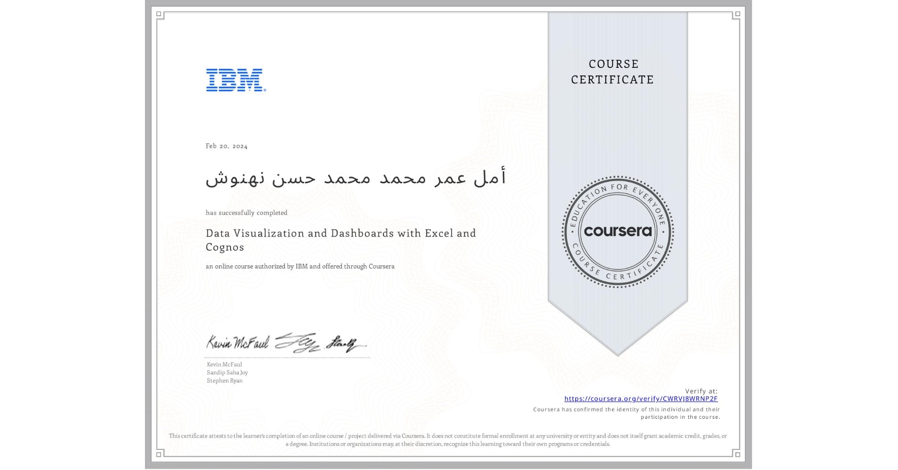 View certificate for أمل عمر محمد محمد حسن نهنوش, Data Visualization and Dashboards with Excel and Cognos, an online non-credit course authorized by IBM and offered through Coursera