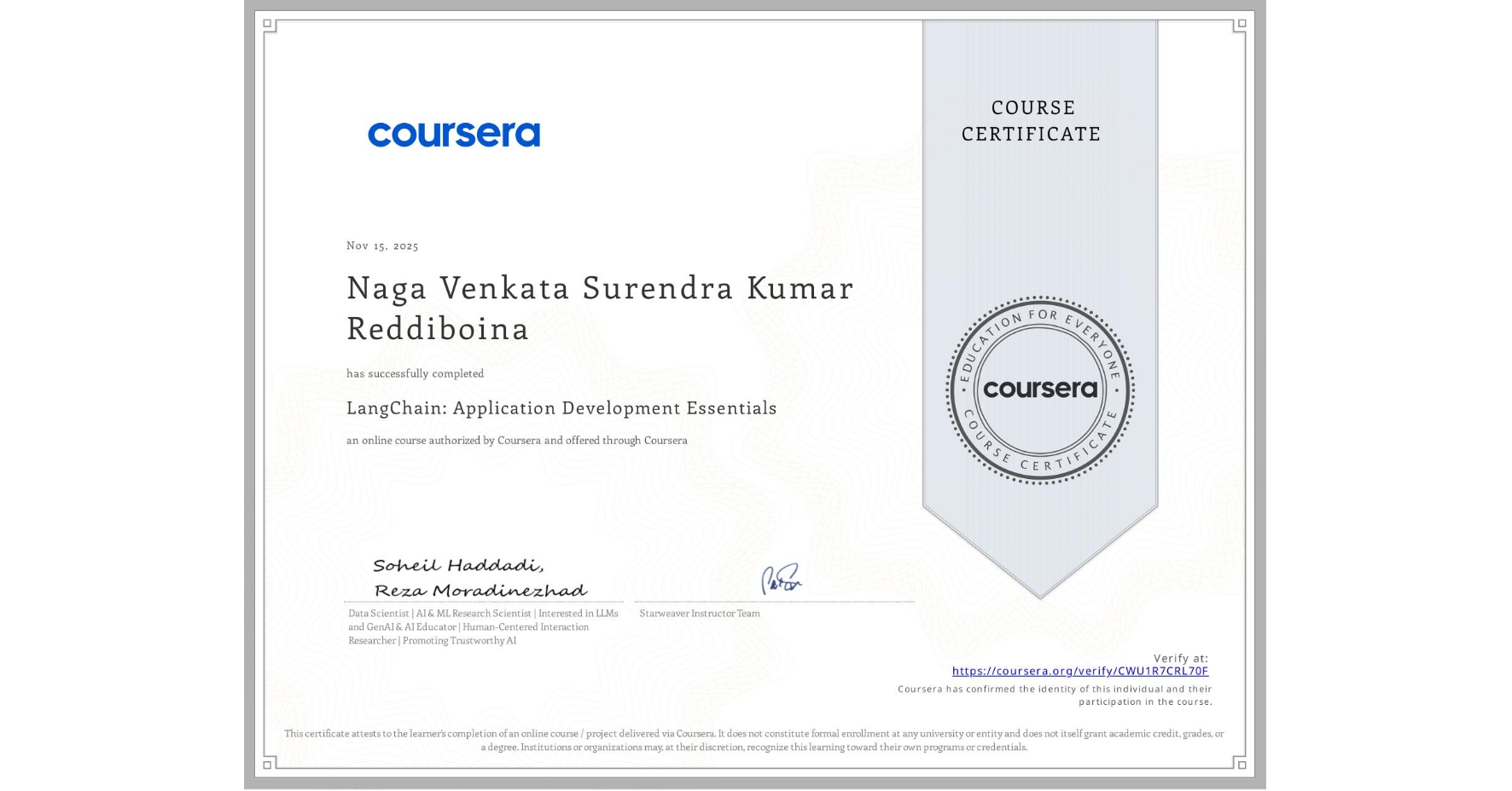 View certificate for Naga Venkata Surendra Kumar Reddiboina, LangChain: Application Development Essentials, an online non-credit course authorized by Coursera and offered through Coursera
