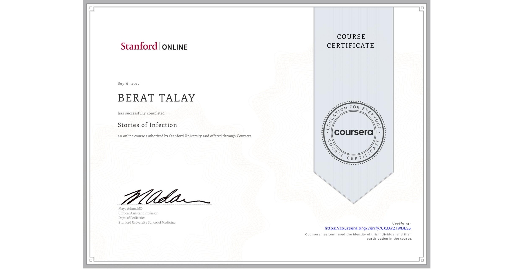 View certificate for BERAT TALAY, Stories of Infection, an online non-credit course authorized by Stanford University and offered through Coursera