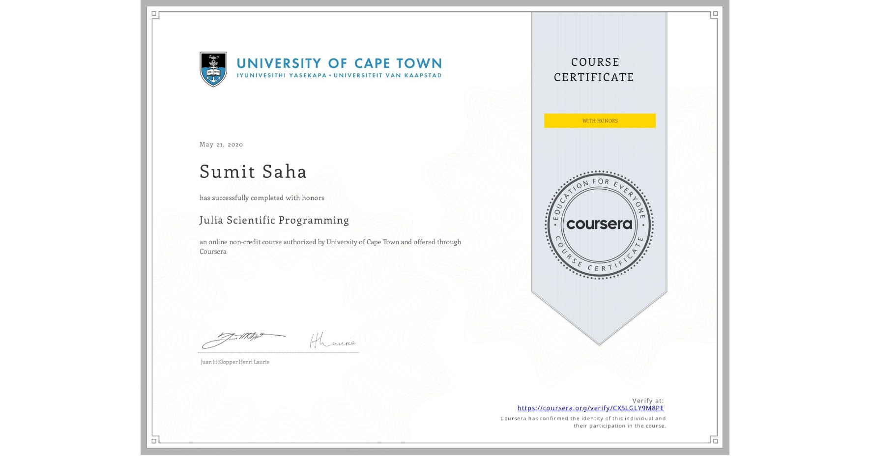View certificate for Sumit Saha, Julia Scientific Programming, an online non-credit course authorized by University of Cape Town and offered through Coursera