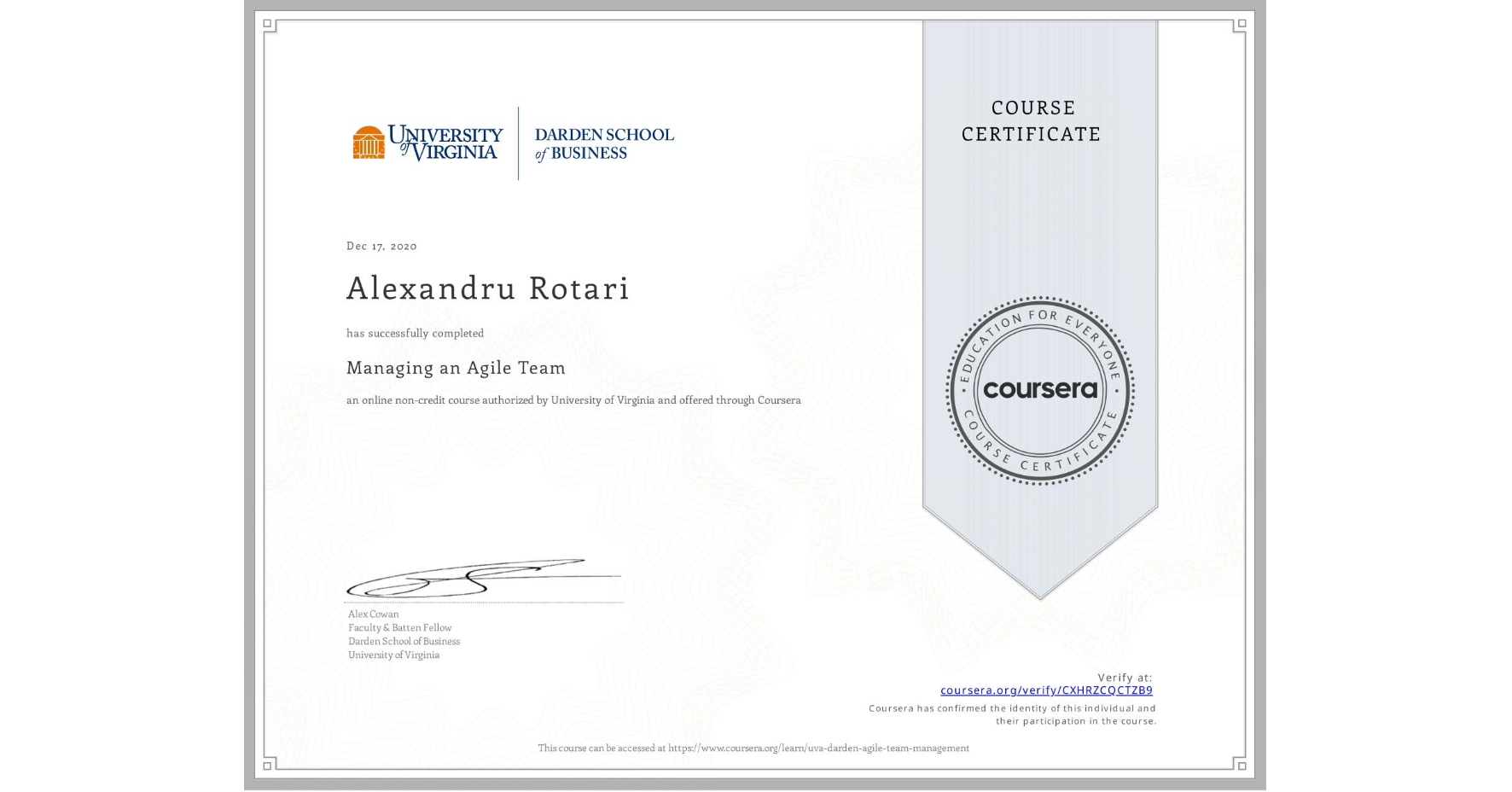 View certificate for Alexandru Rotari, Managing an Agile Team, an online non-credit course authorized by University of Virginia and offered through Coursera