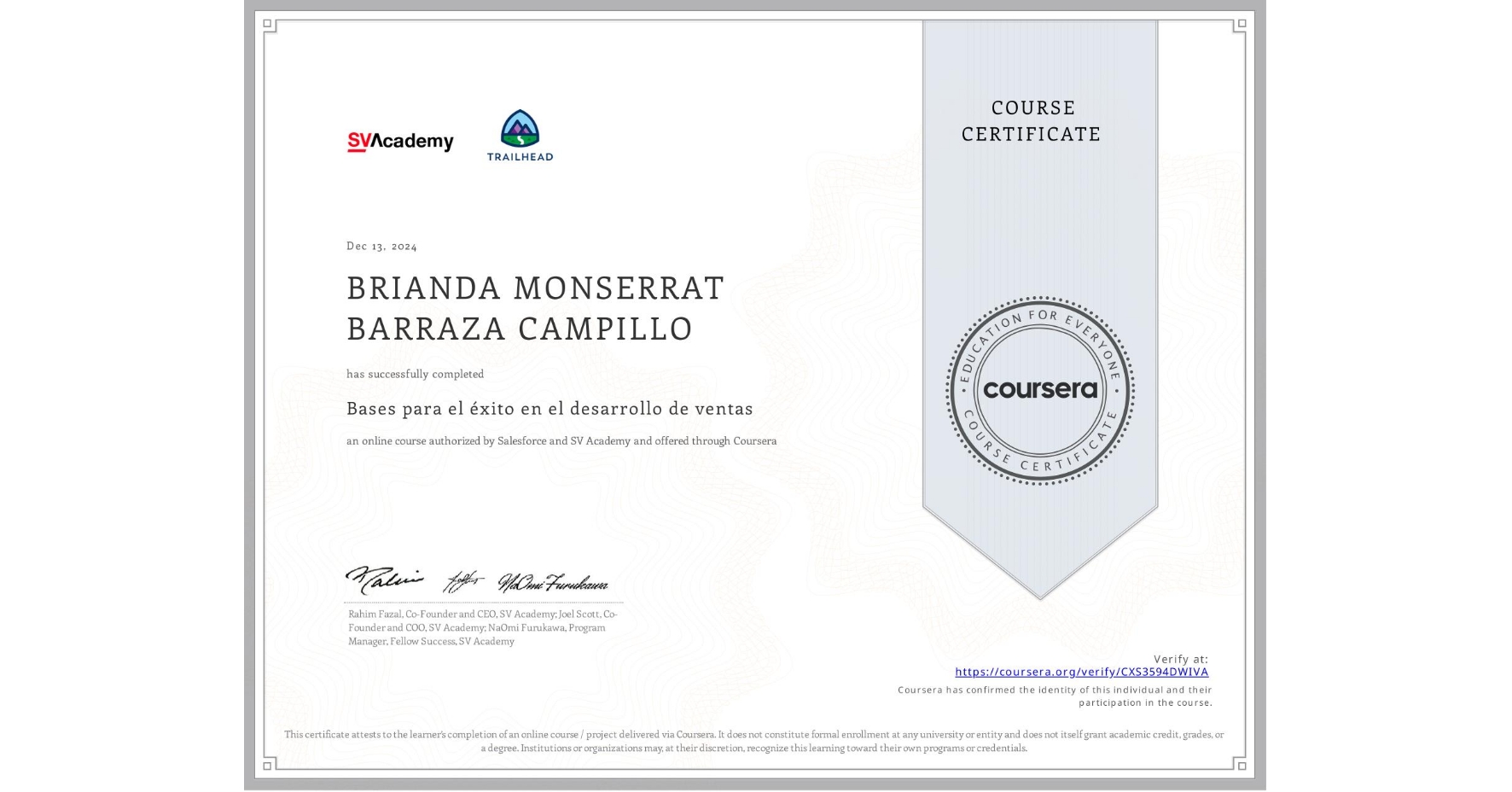View certificate for BRIANDA MONSERRAT BARRAZA CAMPILLO, Bases para el éxito en el desarrollo de ventas, an online non-credit course authorized by Salesforce & SV Academy and offered through Coursera