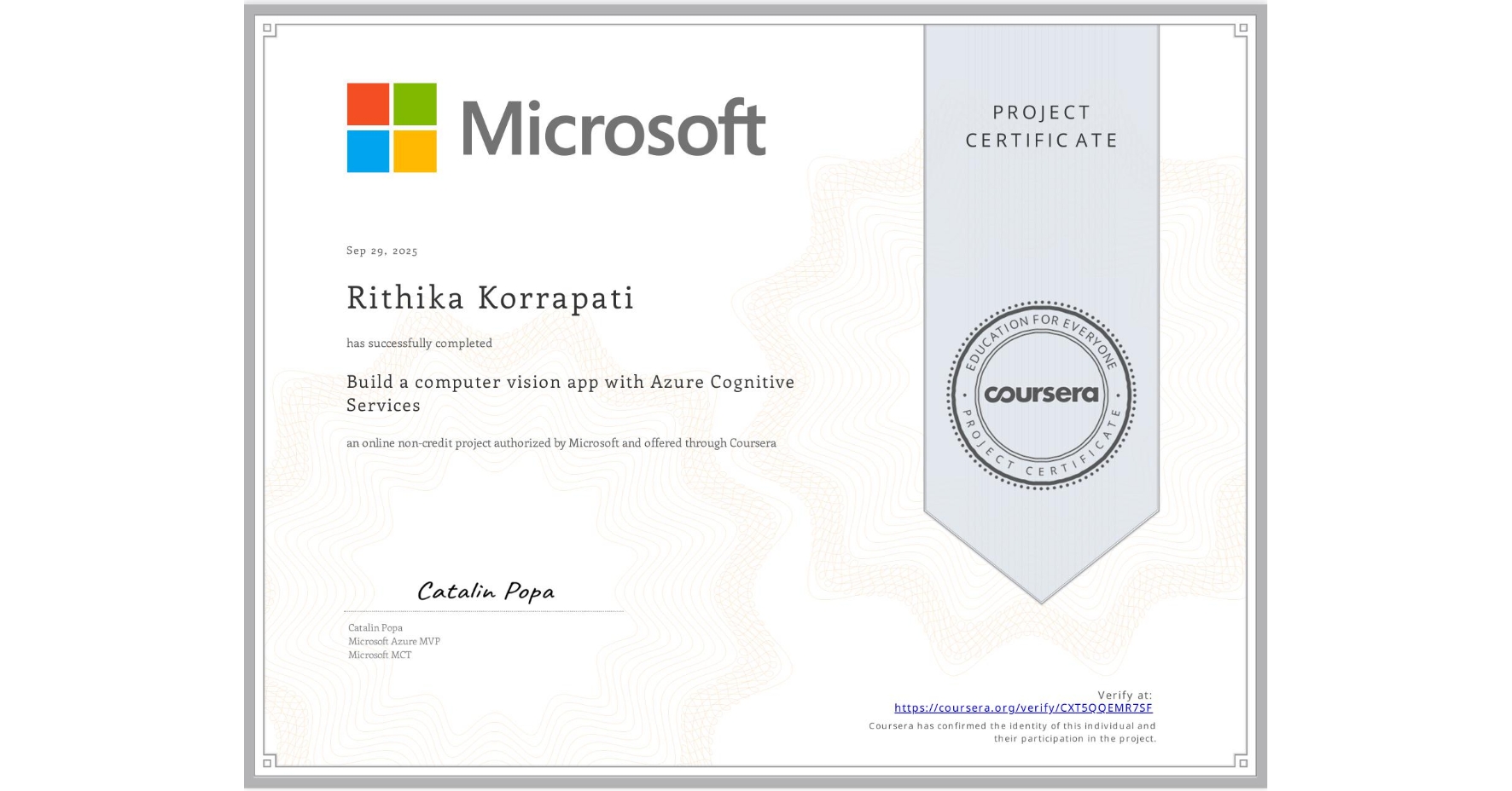 View certificate for Rithika Korrapati, Build a computer vision app with Azure Cognitive Services, an online non-credit course authorized by Microsoft and offered through Coursera