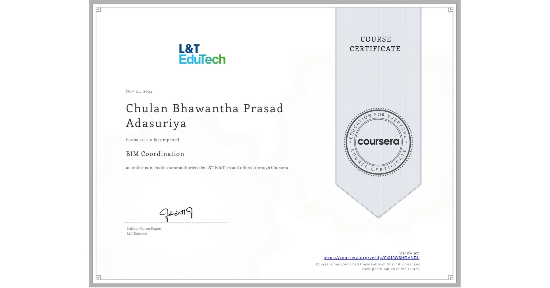 View certificate for Chulan Bhawantha Prasad Adasuriya, BIM Coordination, an online non-credit course authorized by L&T EduTech and offered through Coursera