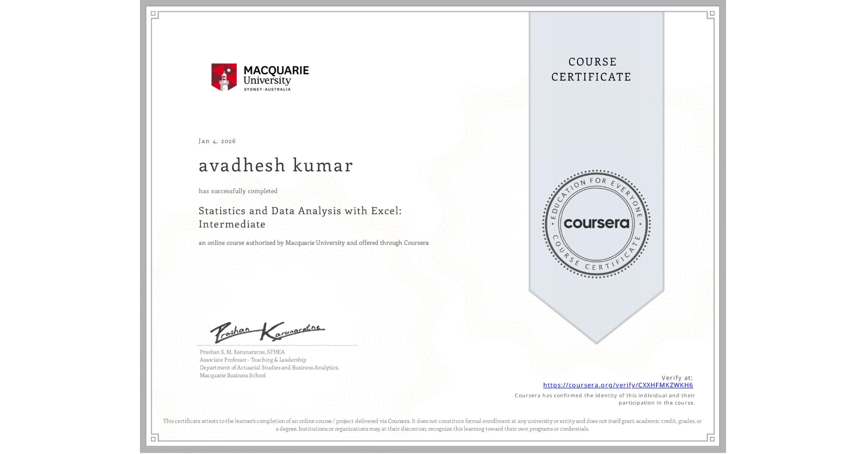 View certificate for avadhesh kumar, Statistics and Data Analysis with Excel: Intermediate, an online non-credit course authorized by Macquarie University and offered through Coursera