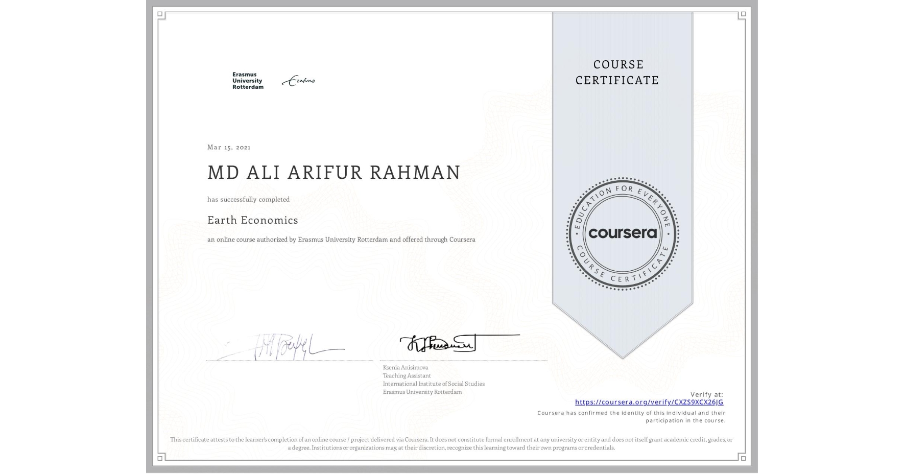 View certificate for MD ALI ARIFUR RAHMAN, Earth Economics, an online non-credit course authorized by Erasmus University Rotterdam and offered through Coursera