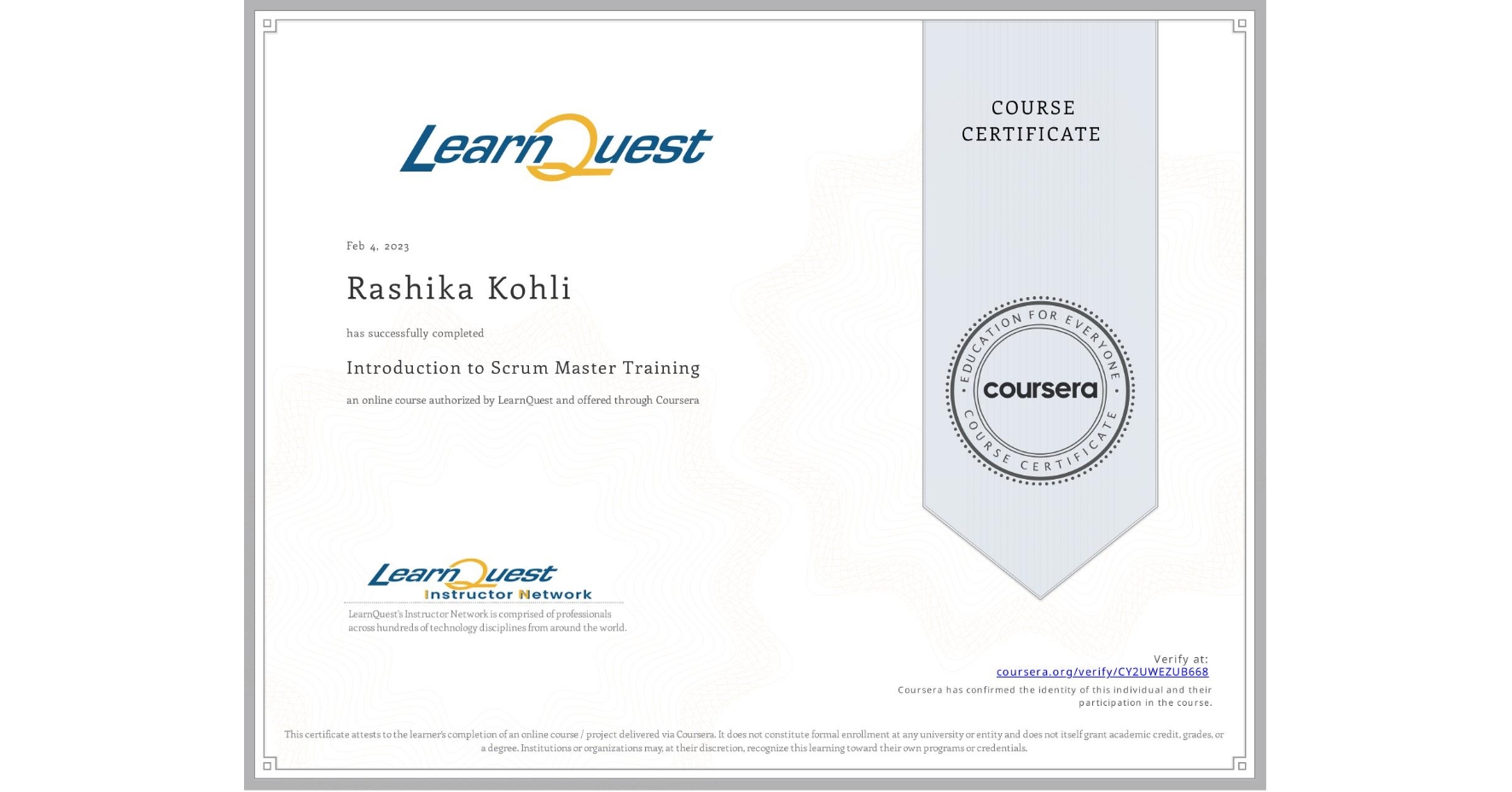 View certificate for Rashika Kohli, Introduction to Scrum Master Training, an online non-credit course authorized by LearnQuest and offered through Coursera