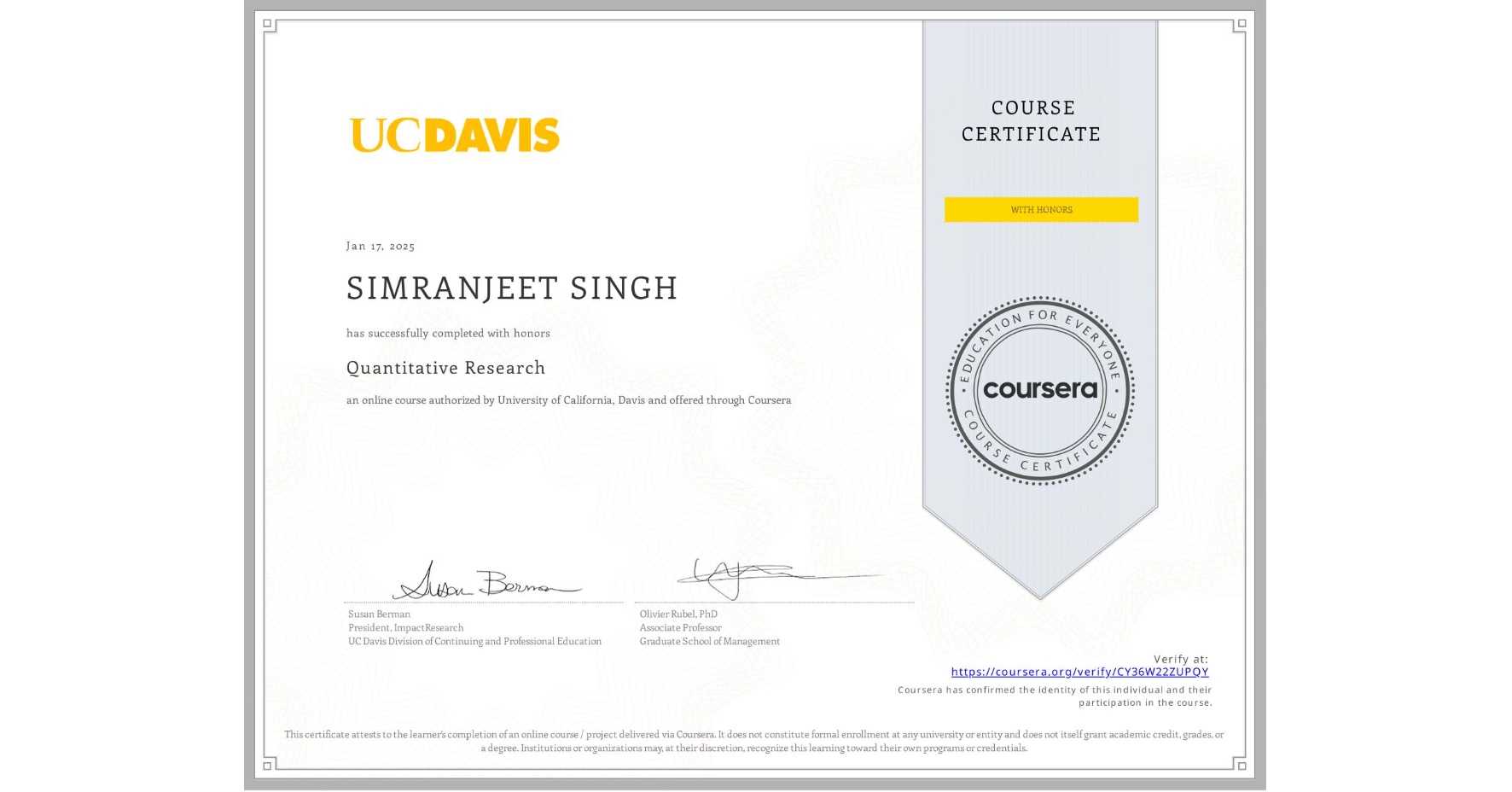 View certificate for SIMRANJEET SINGH, Quantitative Research, an online non-credit course authorized by University of California, Davis and offered through Coursera