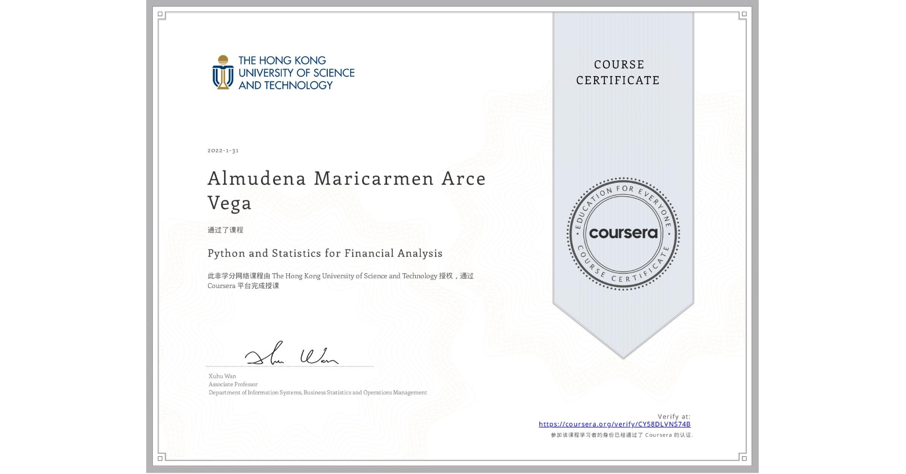 View certificate for Almudena Maricarmen Arce Vega, Python and Statistics for Financial Analysis, an online non-credit course authorized by The Hong Kong University of Science and Technology and offered through Coursera