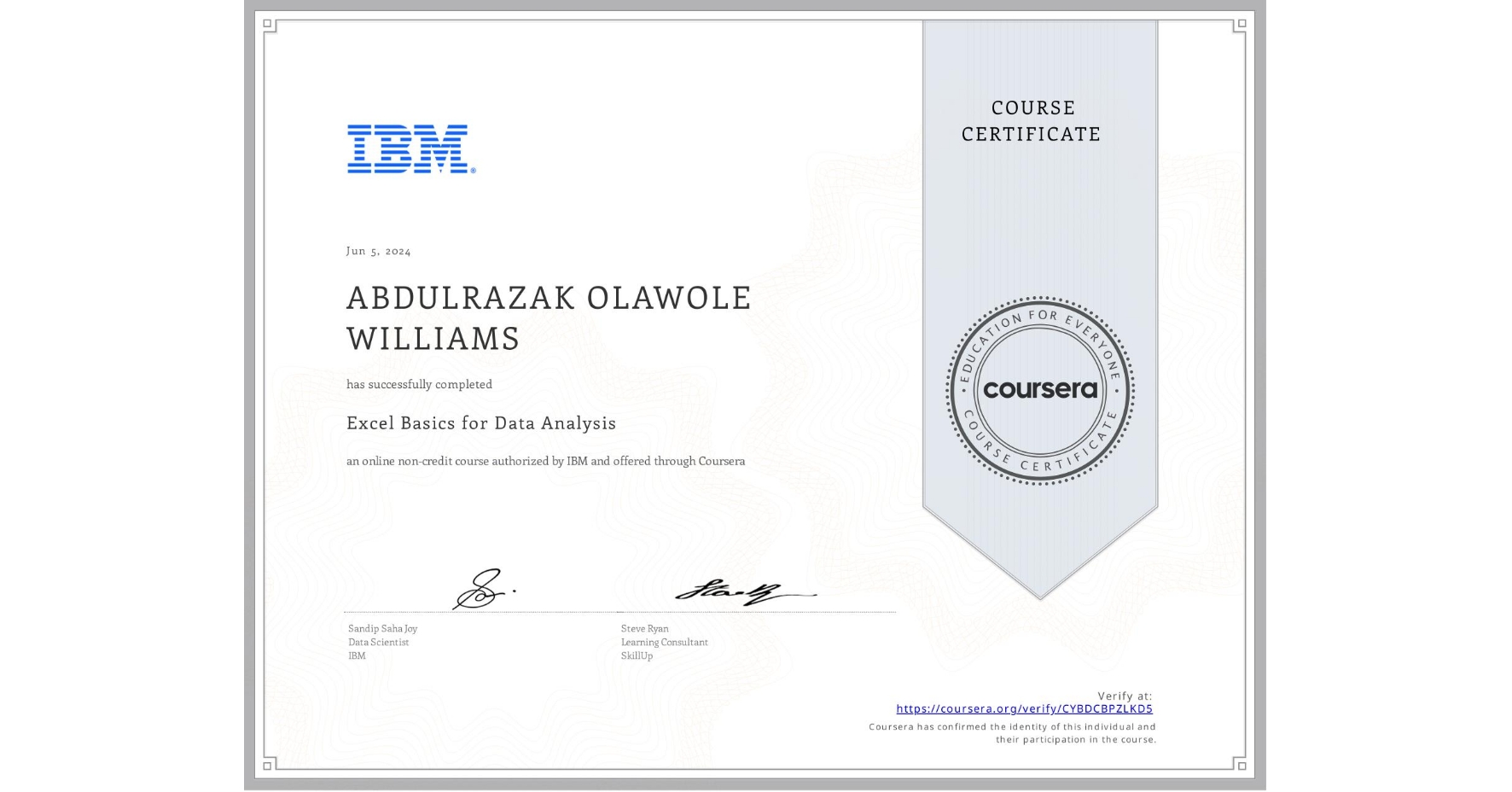 View certificate for ABDULRAZAK OLAWOLE WILLIAMS, Excel Basics for Data Analysis, an online non-credit course authorized by IBM and offered through Coursera