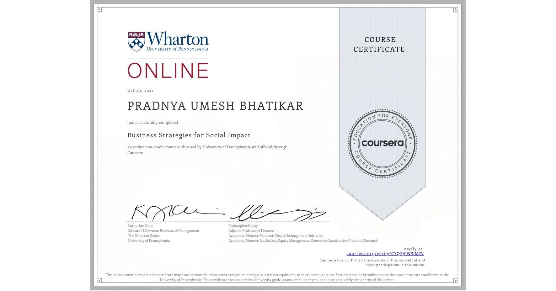 View certificate for PRADNYA UMESH BHATIKAR, Business Strategies for Social Impact, an online non-credit course authorized by University of Pennsylvania and offered through Coursera