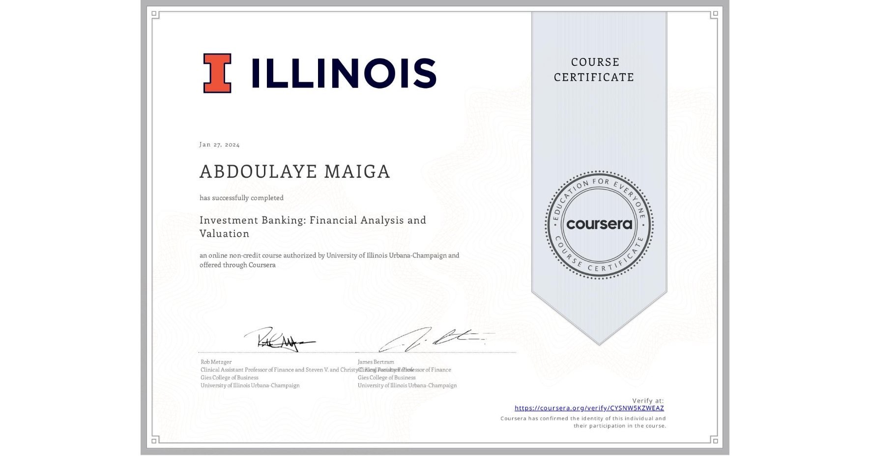 View certificate for ABDOULAYE MAIGA, Investment Banking: Financial Analysis and Valuation, an online non-credit course authorized by University of Illinois Urbana-Champaign and offered through Coursera
