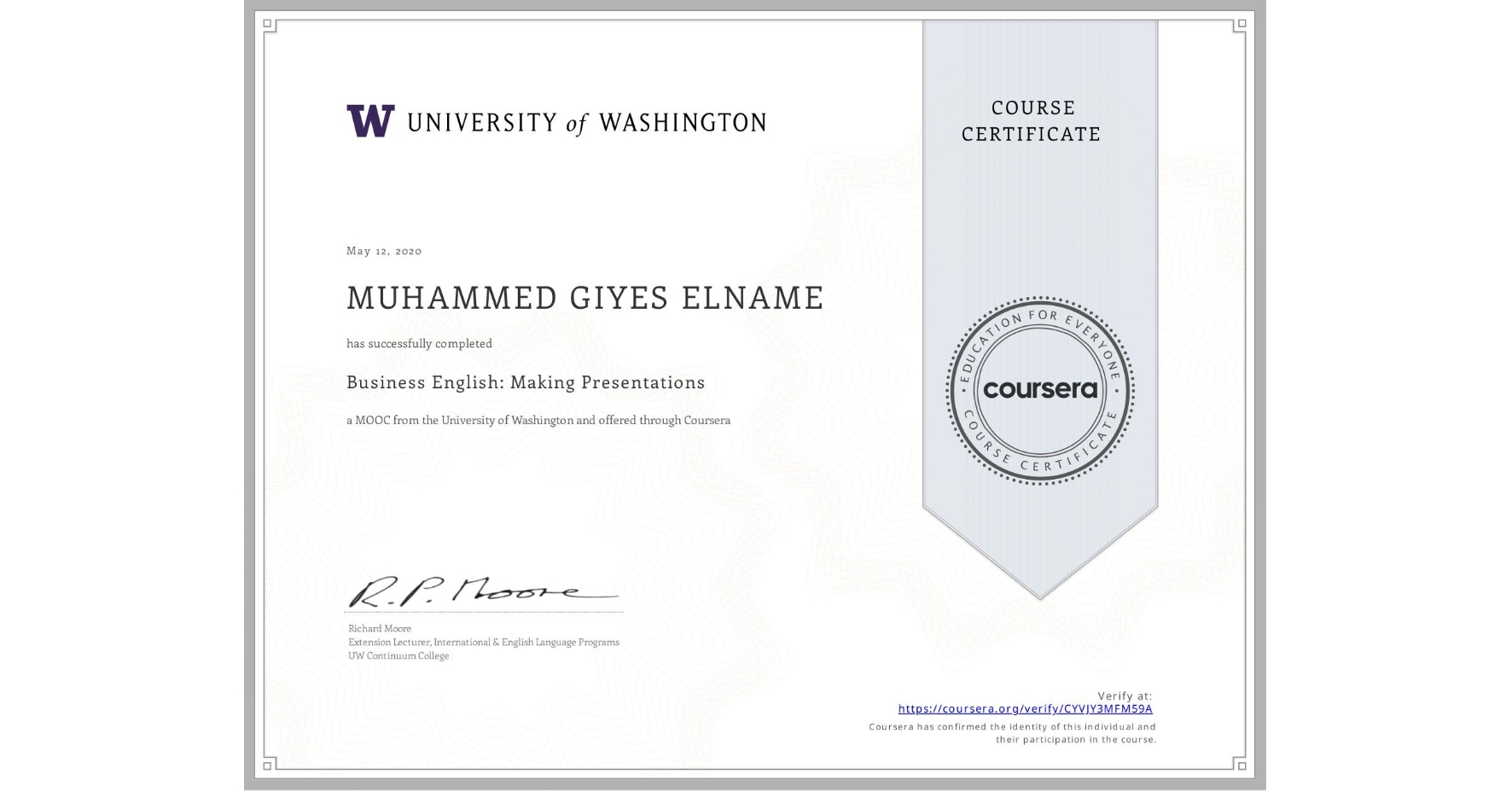 View certificate for MUHAMMED GIYES  ELNAME, Business English: Making Presentations, an online non-credit course authorized by University of Washington and offered through Coursera