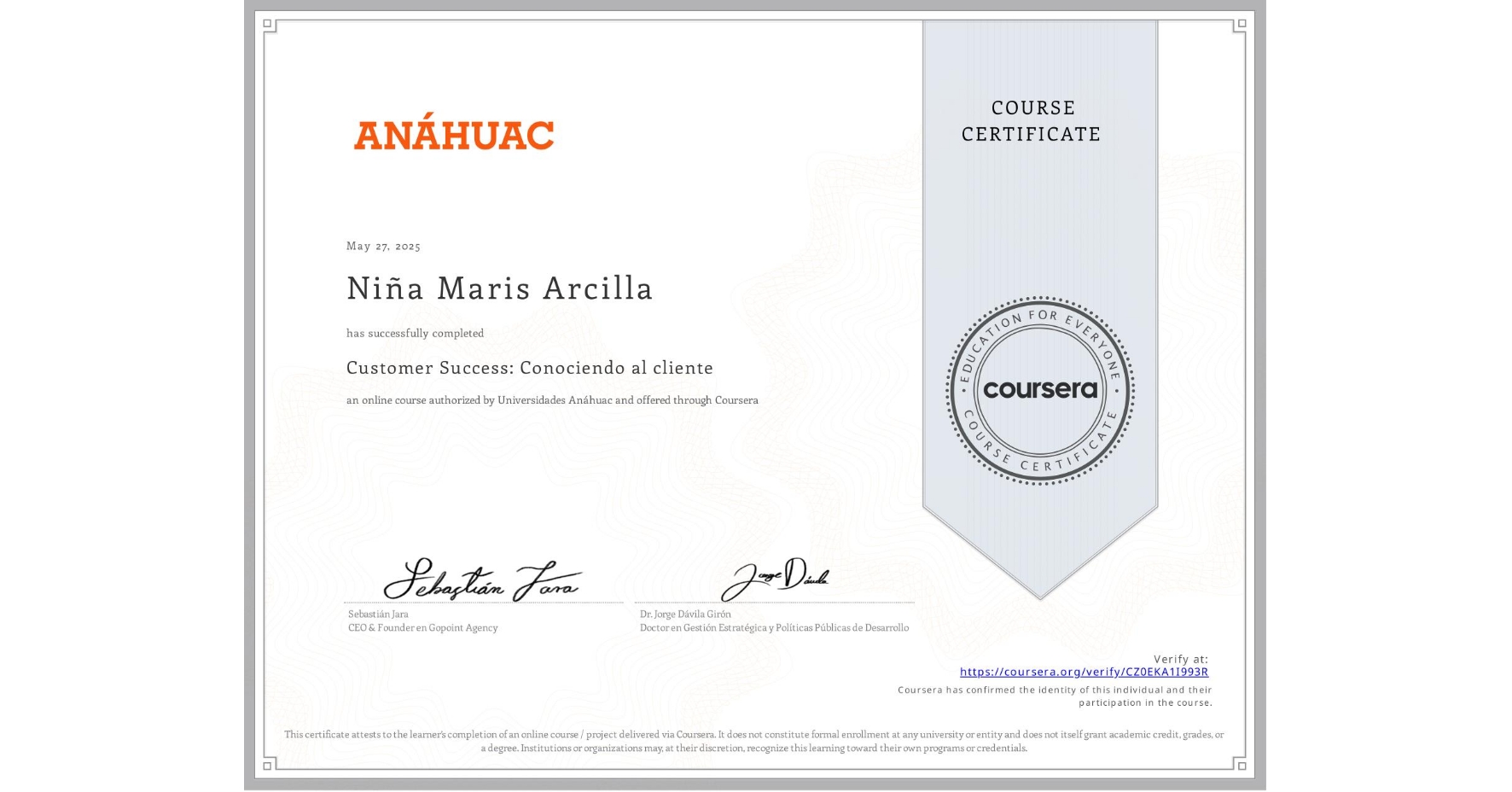 View certificate for Niña Maris Arcilla, Customer Success: Conociendo al cliente, an online non-credit course authorized by Universidades Anáhuac and offered through Coursera