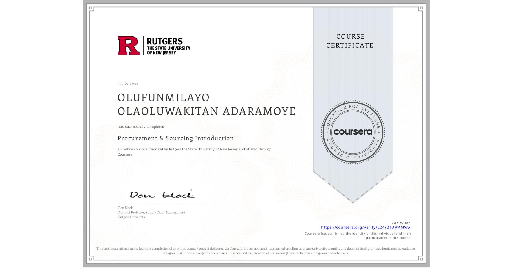 View certificate for OLUFUNMILAYO OLAOLUWAKITAN ADARAMOYE, Procurement & Sourcing Introduction, an online non-credit course authorized by Rutgers the State University of New Jersey and offered through Coursera