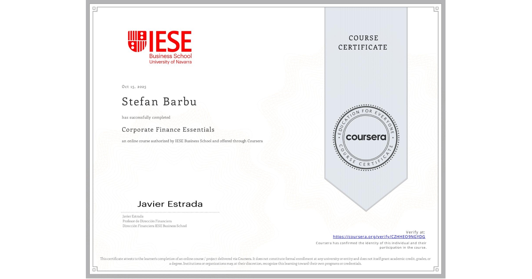 View certificate for Stefan Barbu, Corporate Finance Essentials, an online non-credit course authorized by IESE Business School and offered through Coursera