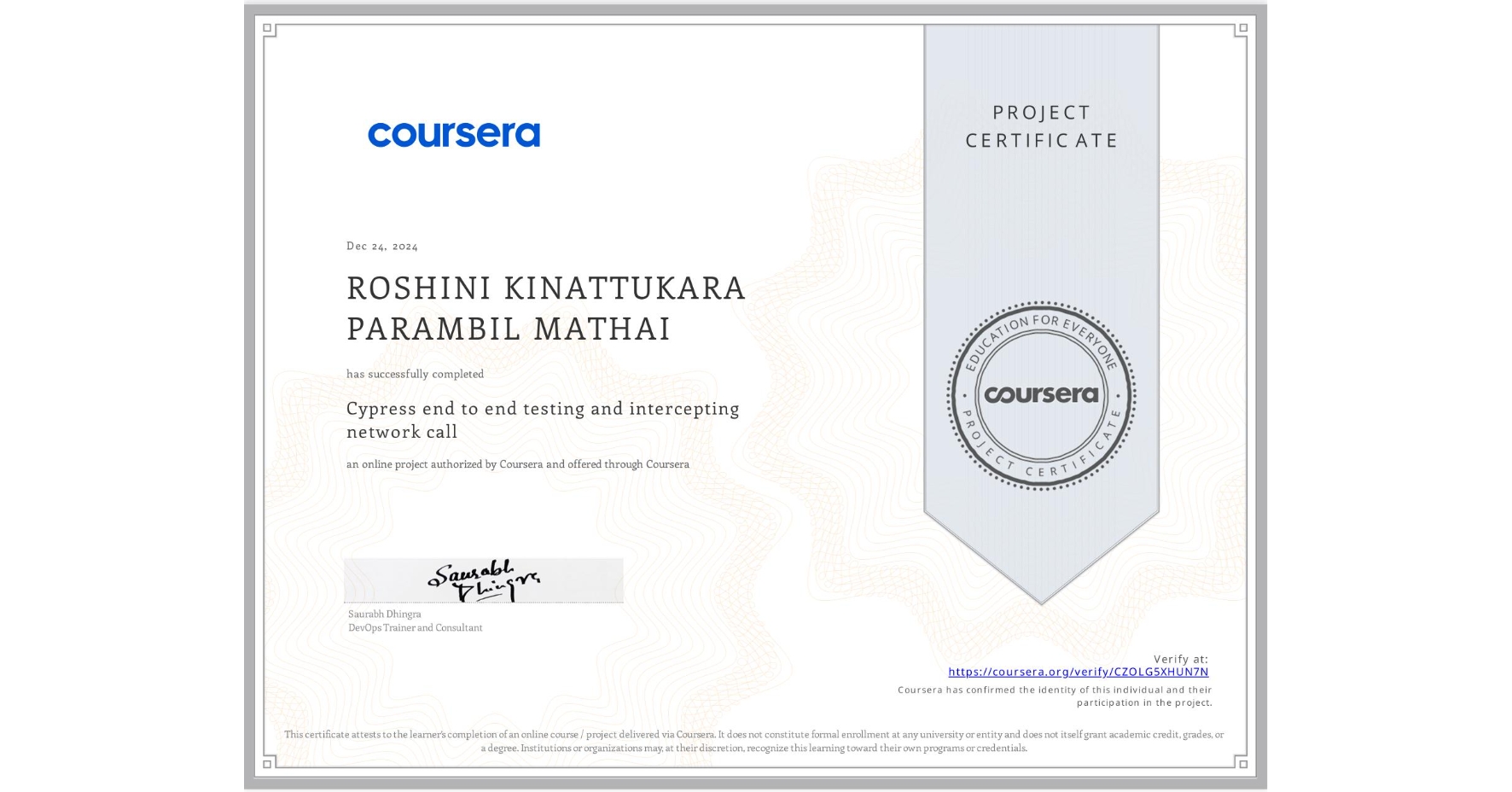 View certificate for ROSHINI KINATTUKARA PARAMBIL MATHAI, Cypress end to end testing and intercepting network call, an online non-credit course authorized by Coursera and offered through Coursera