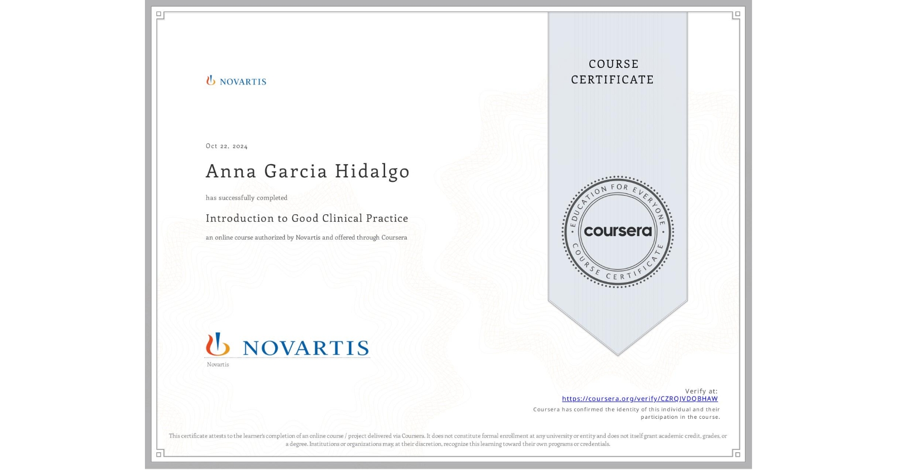 View certificate for Anna Garcia Hidalgo, Introduction to Good Clinical Practice, an online non-credit course authorized by Novartis and offered through Coursera