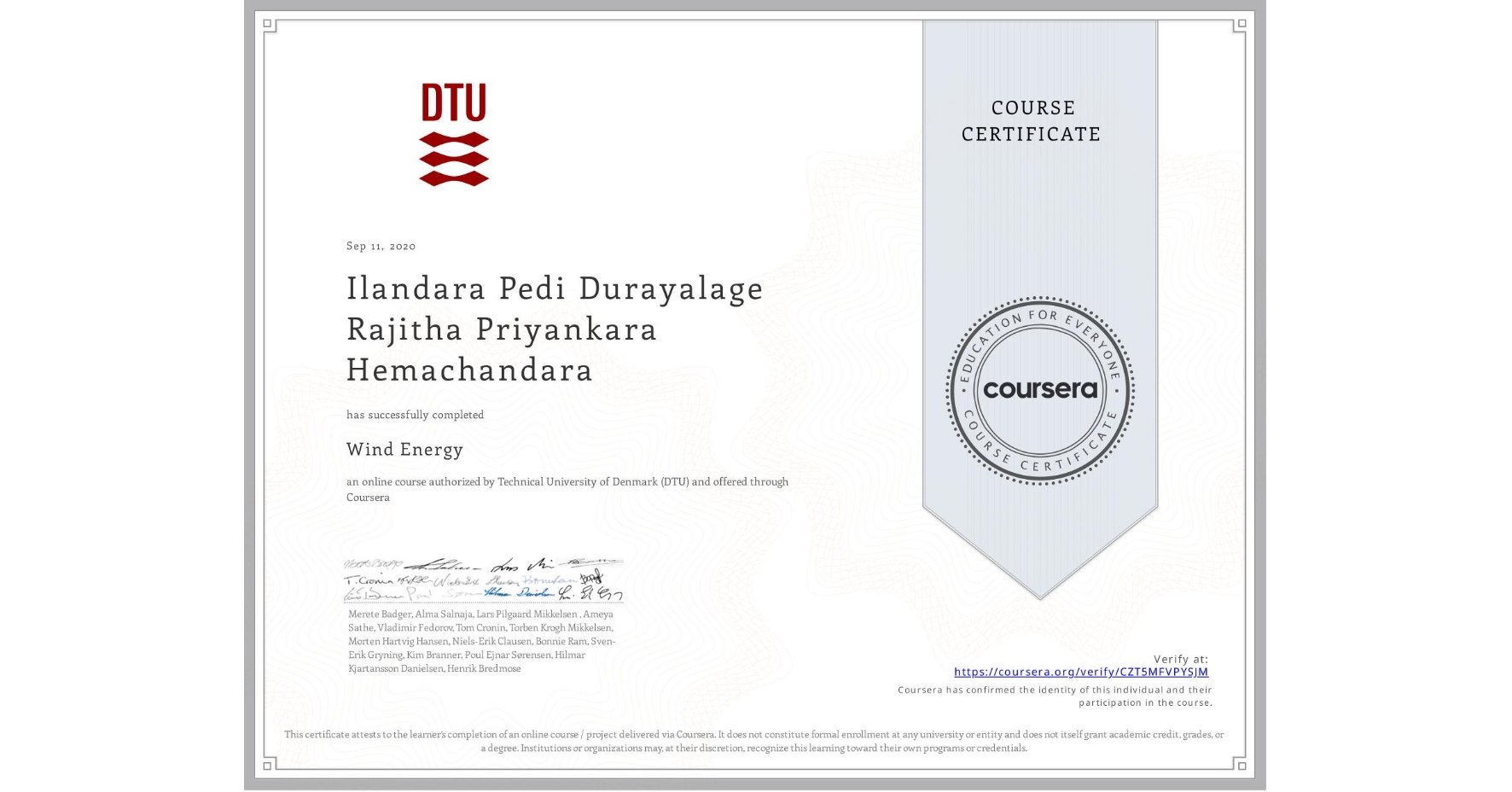 View certificate for Ilandara Pedi Durayalage   Rajitha Priyankara Hemachandara, Wind Energy, an online non-credit course authorized by Technical University of Denmark (DTU) and offered through Coursera