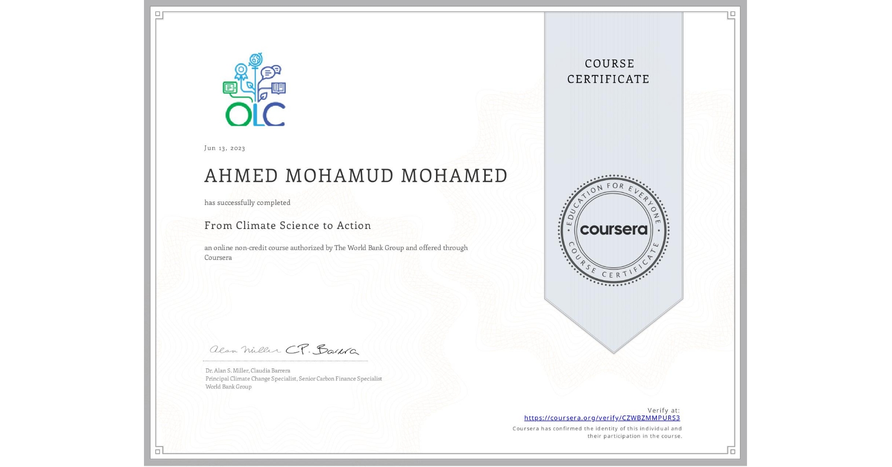 View certificate for AHMED MOHAMUD  MOHAMED, From Climate Science to Action, an online non-credit course authorized by The World Bank Group and offered through Coursera
