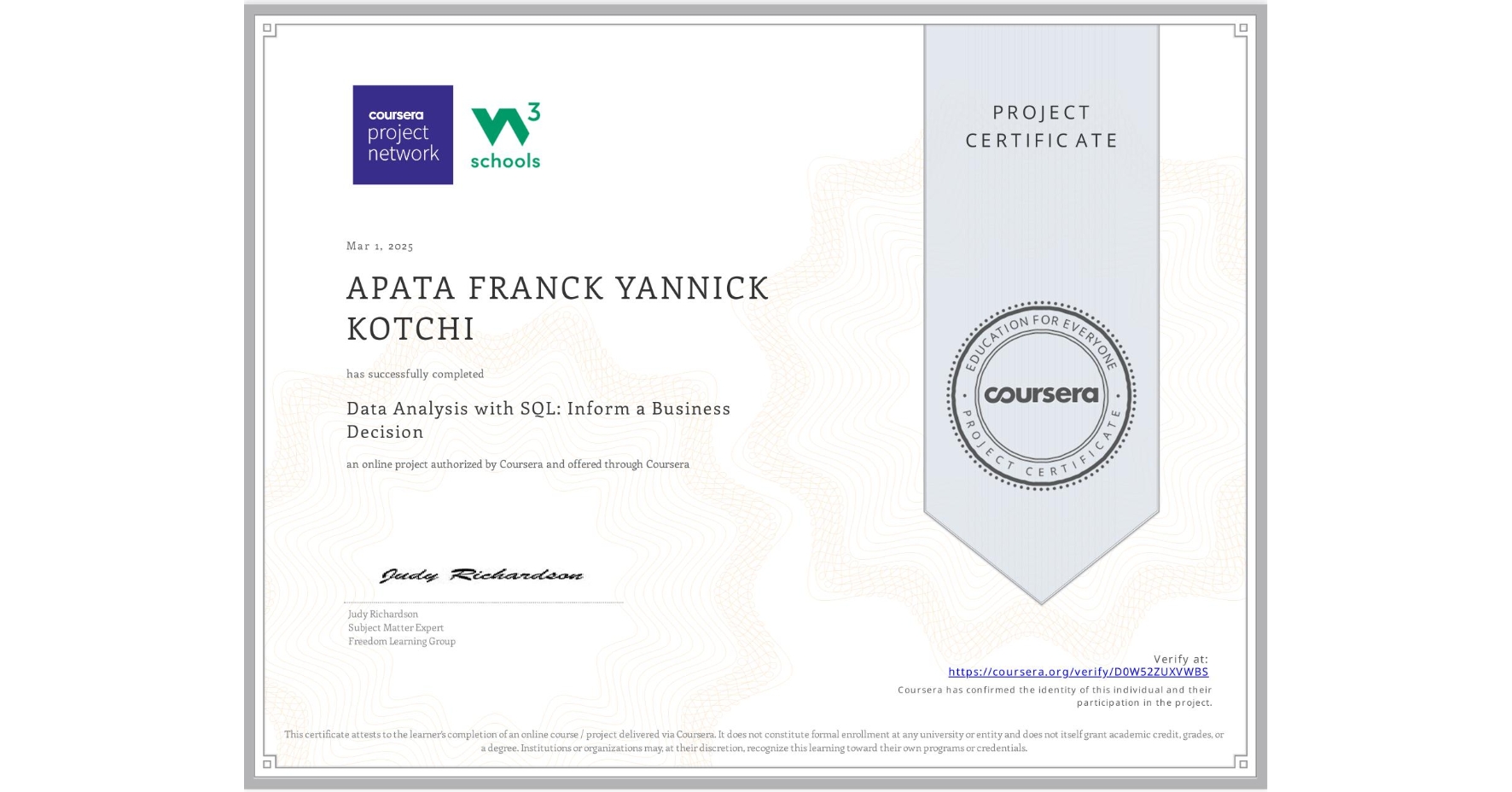 View certificate for APATA FRANCK YANNICK KOTCHI, Data Analysis with SQL: Inform a Business Decision, an online non-credit course authorized by Coursera and offered through Coursera