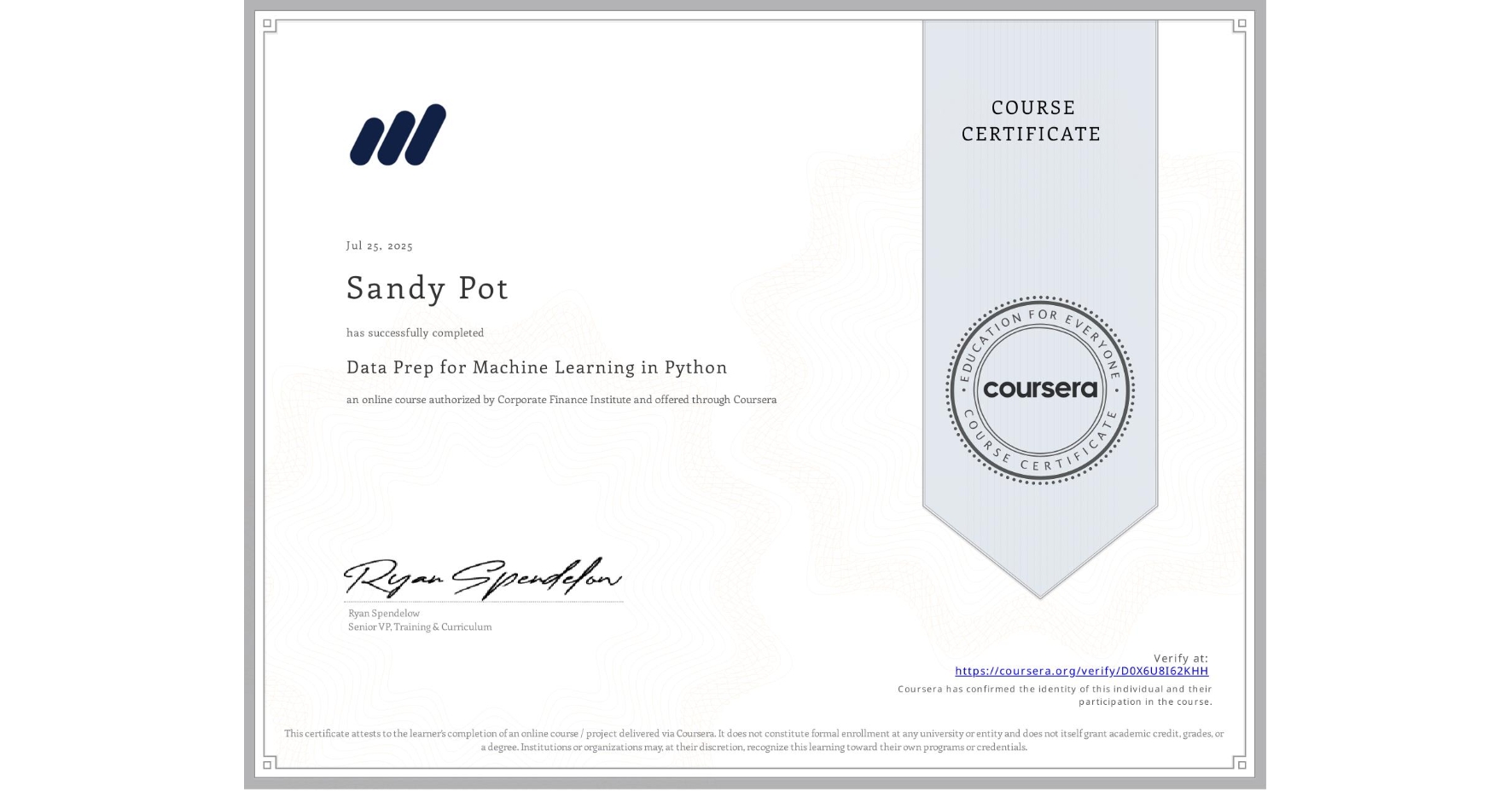 View certificate for Sandy Pot, Data Prep for Machine Learning in Python, an online non-credit course authorized by Corporate Finance Institute and offered through Coursera