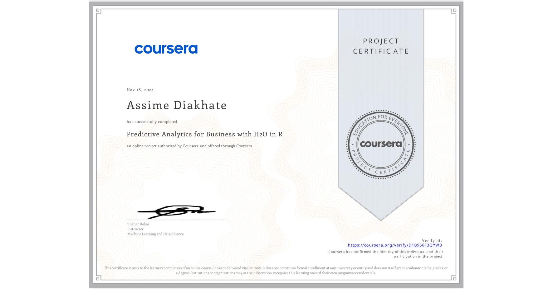 View certificate for Assime Diakhate, Predictive Analytics for Business with H2O in R, an online non-credit course authorized by Coursera and offered through Coursera