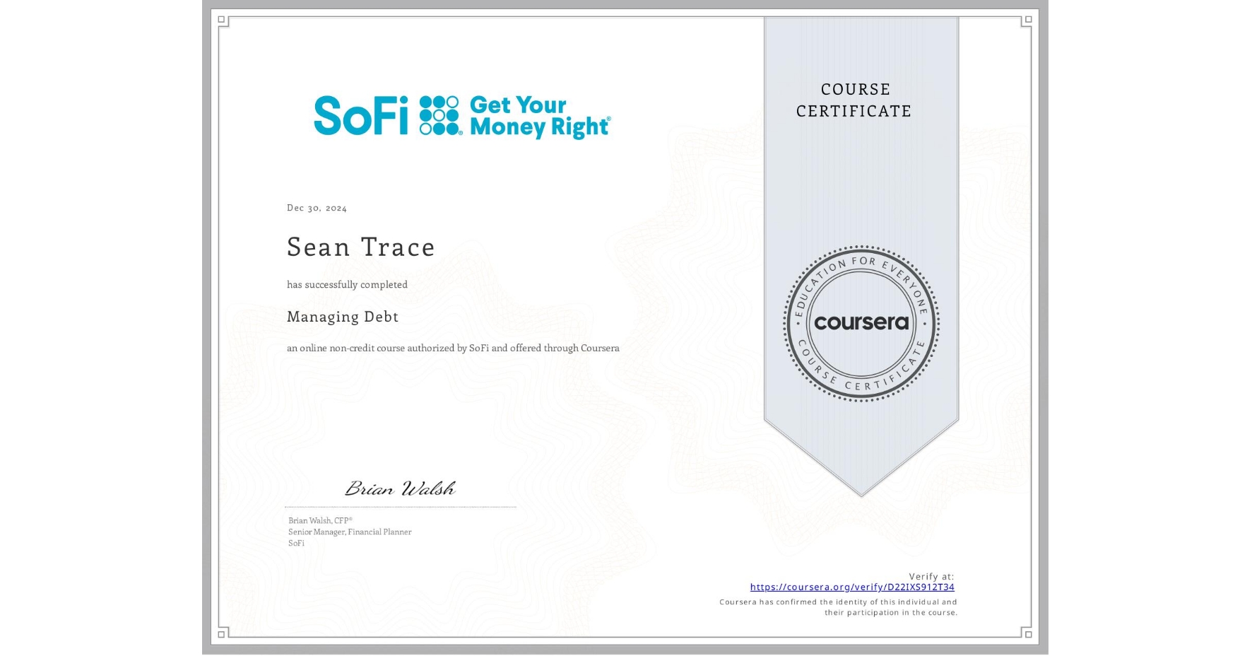 View certificate for Sean Trace, Managing Debt, an online non-credit course authorized by SoFi and offered through Coursera