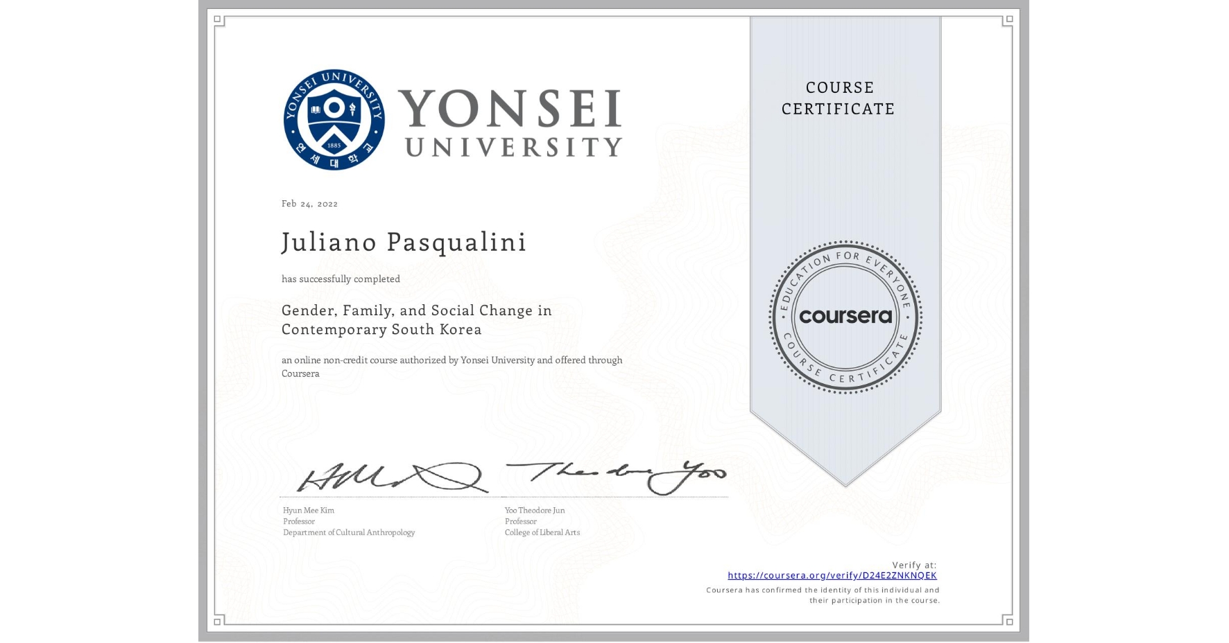 View certificate for Juliano Pasqualini, Gender, Family, and Social Change in Contemporary South Korea, an online non-credit course authorized by Yonsei University and offered through Coursera