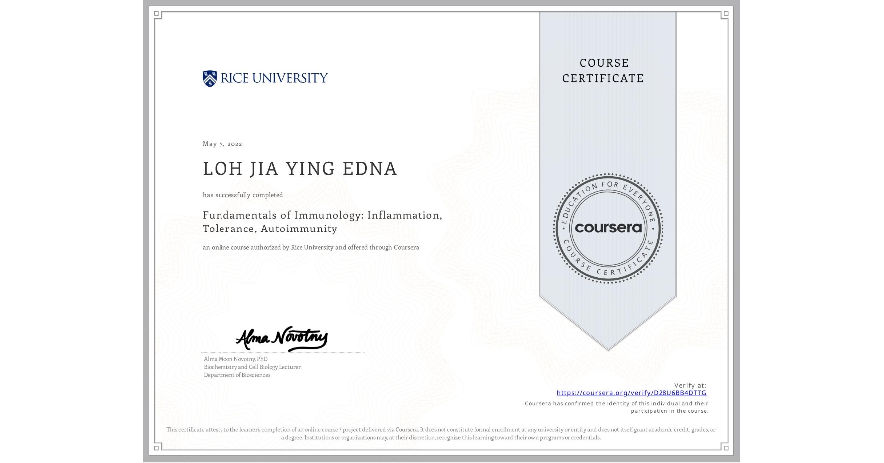 View certificate for LOH JIA YING EDNA, Fundamentals of Immunology: Inflammation, Tolerance, Autoimmunity, an online non-credit course authorized by Rice University and offered through Coursera