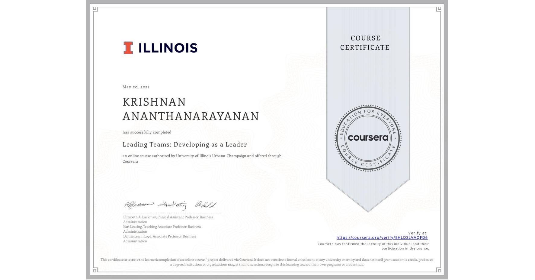 View certificate for KRISHNAN ANANTHANARAYANAN, Leading Teams: Developing as a Leader, an online non-credit course authorized by University of Illinois Urbana-Champaign and offered through Coursera
