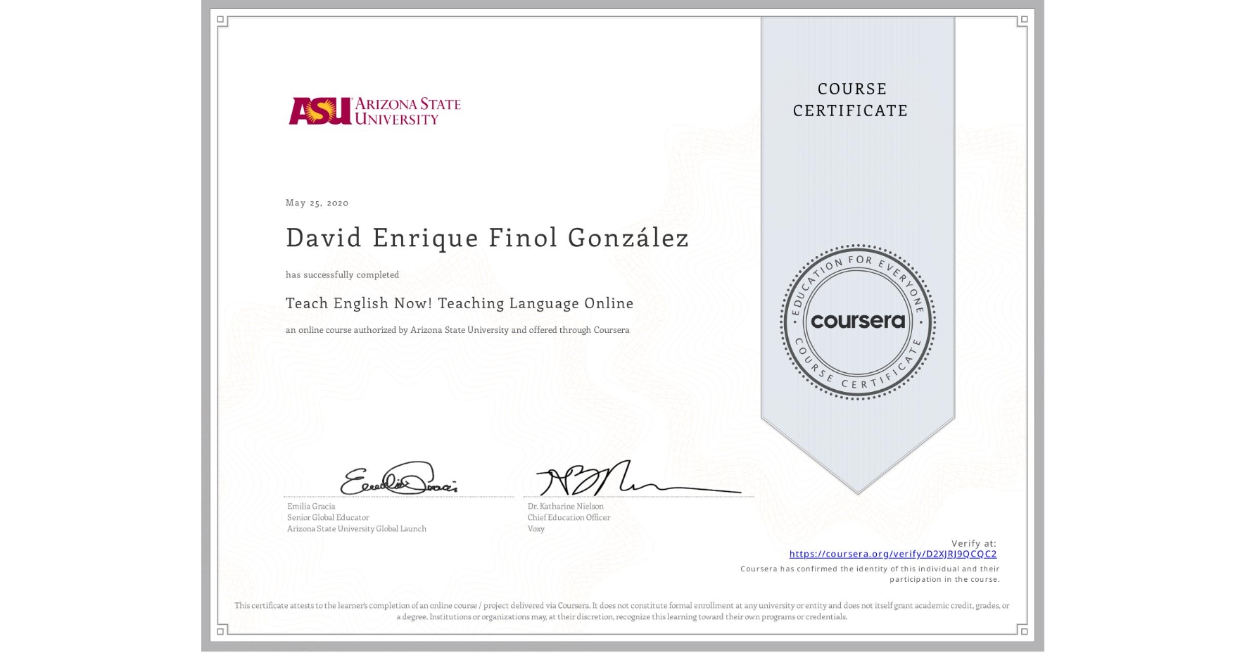 View certificate for David Enrique  Finol González, Teach English Now! Teaching Language Online, an online non-credit course authorized by Arizona State University and offered through Coursera