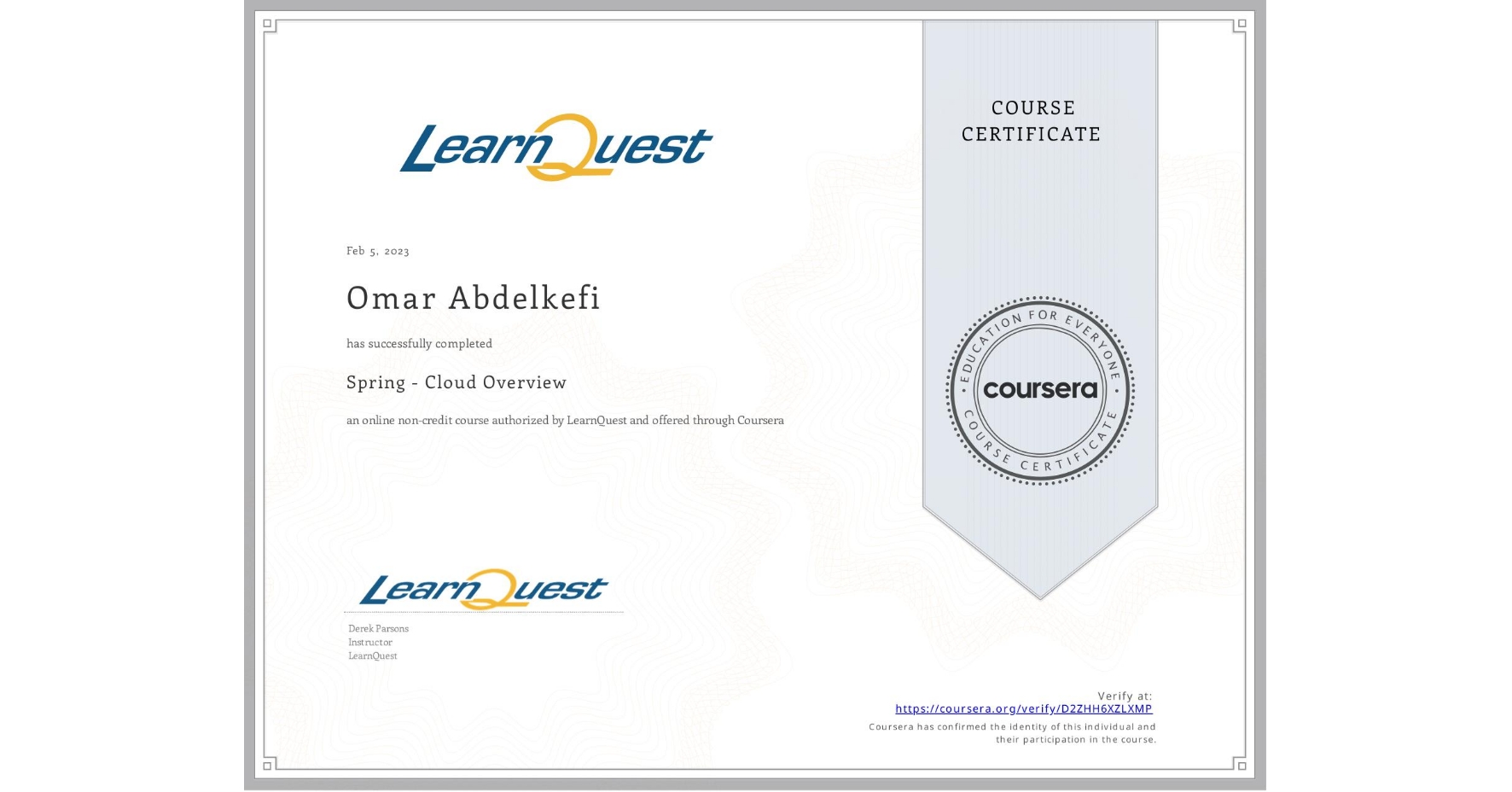 View certificate for Omar Abdelkefi, Spring - Cloud Overview, an online non-credit course authorized by LearnQuest and offered through Coursera